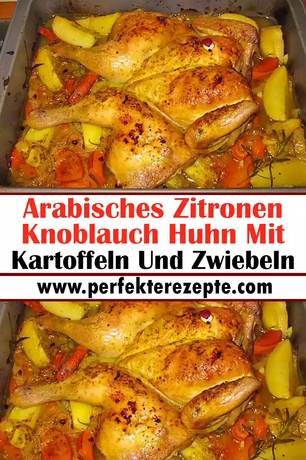 Arabisches Zitronen Knoblauch Huhn Mit Kartoffeln Und Zwiebeln Rezept ...