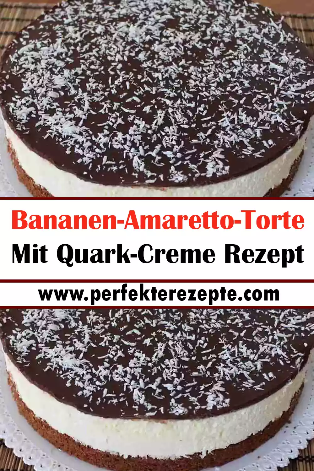 Bananen-Amaretto-Torte Mit Quark-Creme Rezept