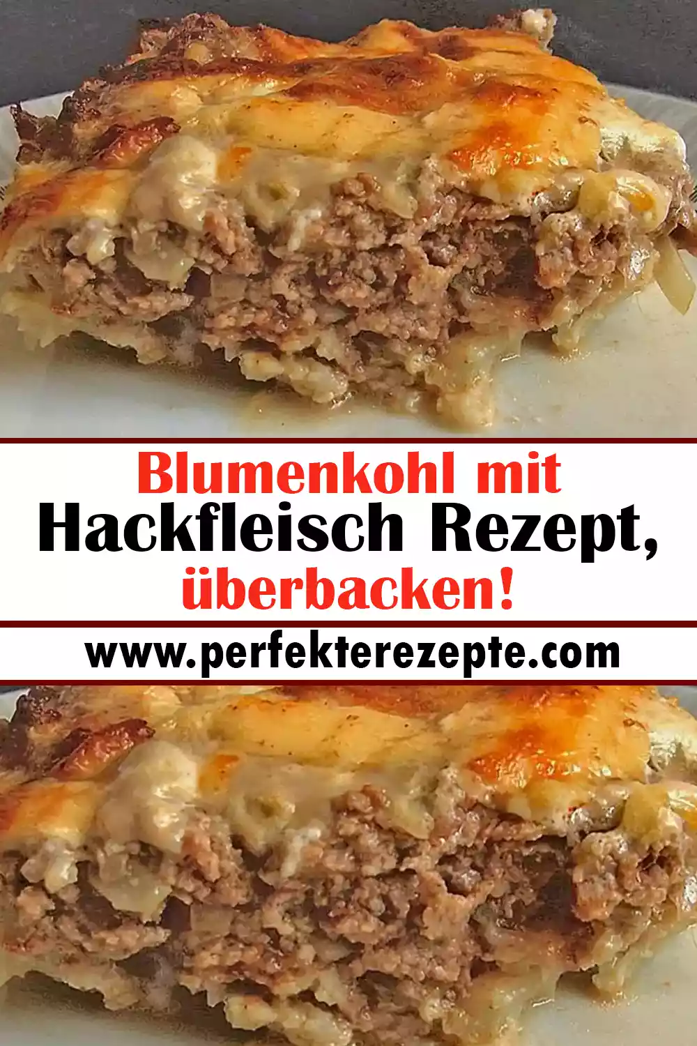 Blumenkohl mit Hackfleisch Rezept, überbacken!