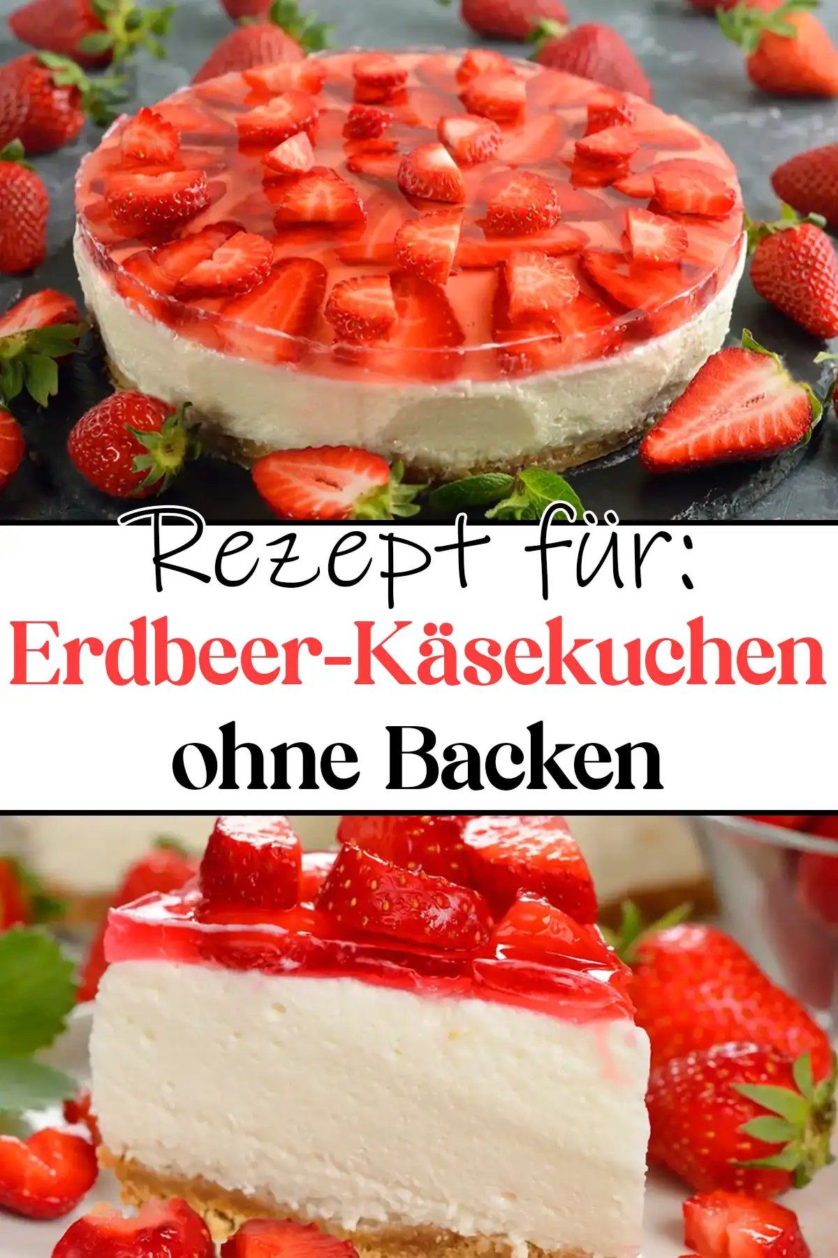 Erdbeer-Käsekuchen Rezept ohne Backen