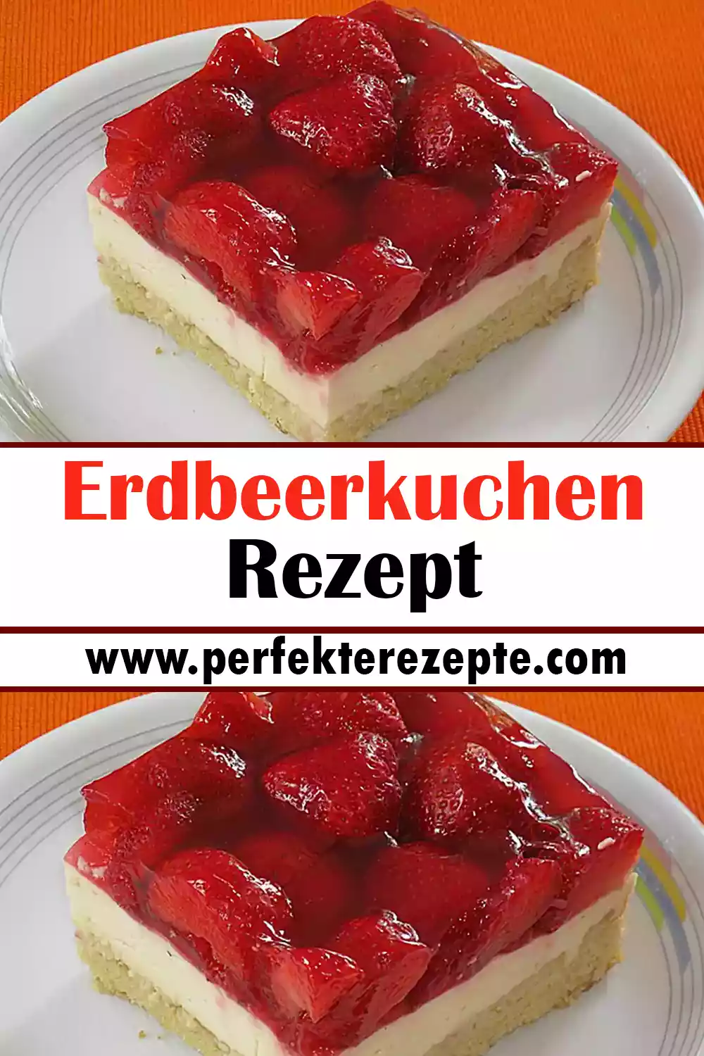 Erdbeerkuchen Rezept