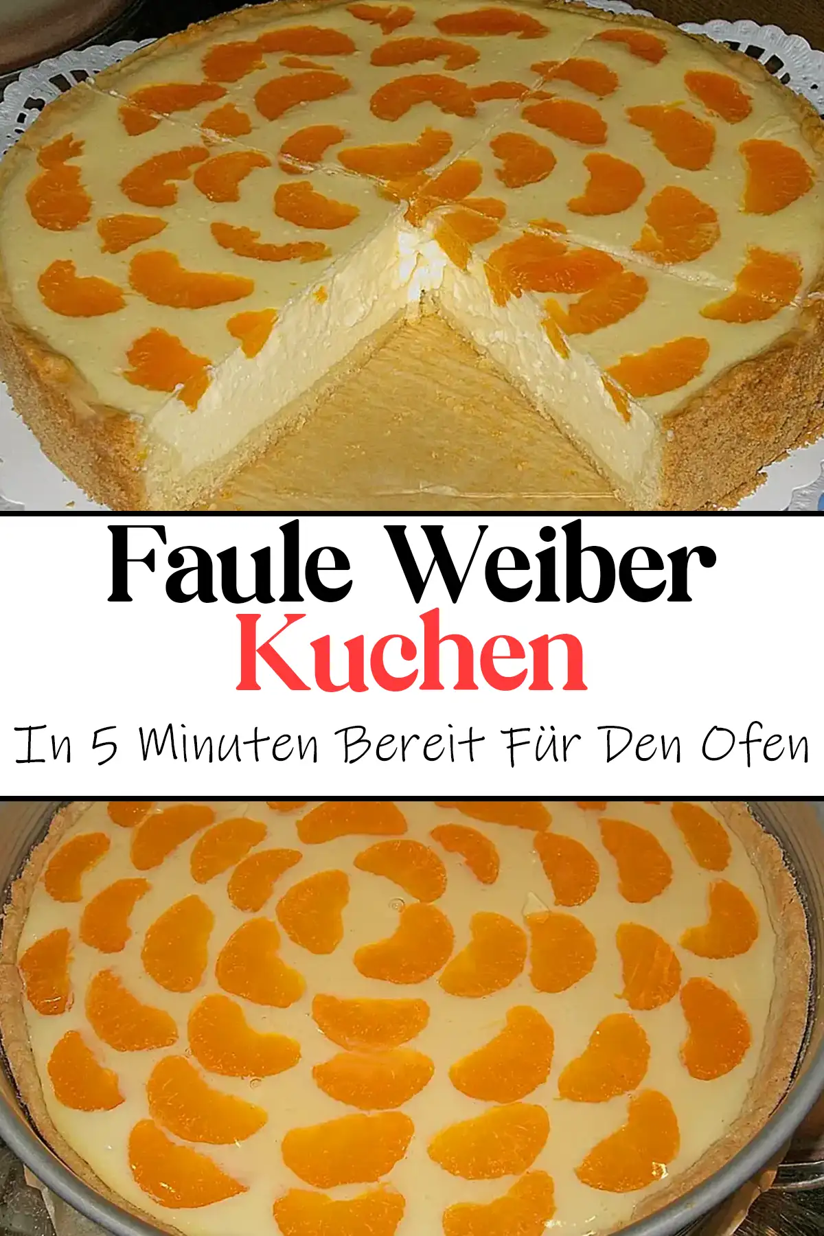 Faule Weiber Kuchen Rezept, In 5 Minuten Bereit Für Den Ofen !