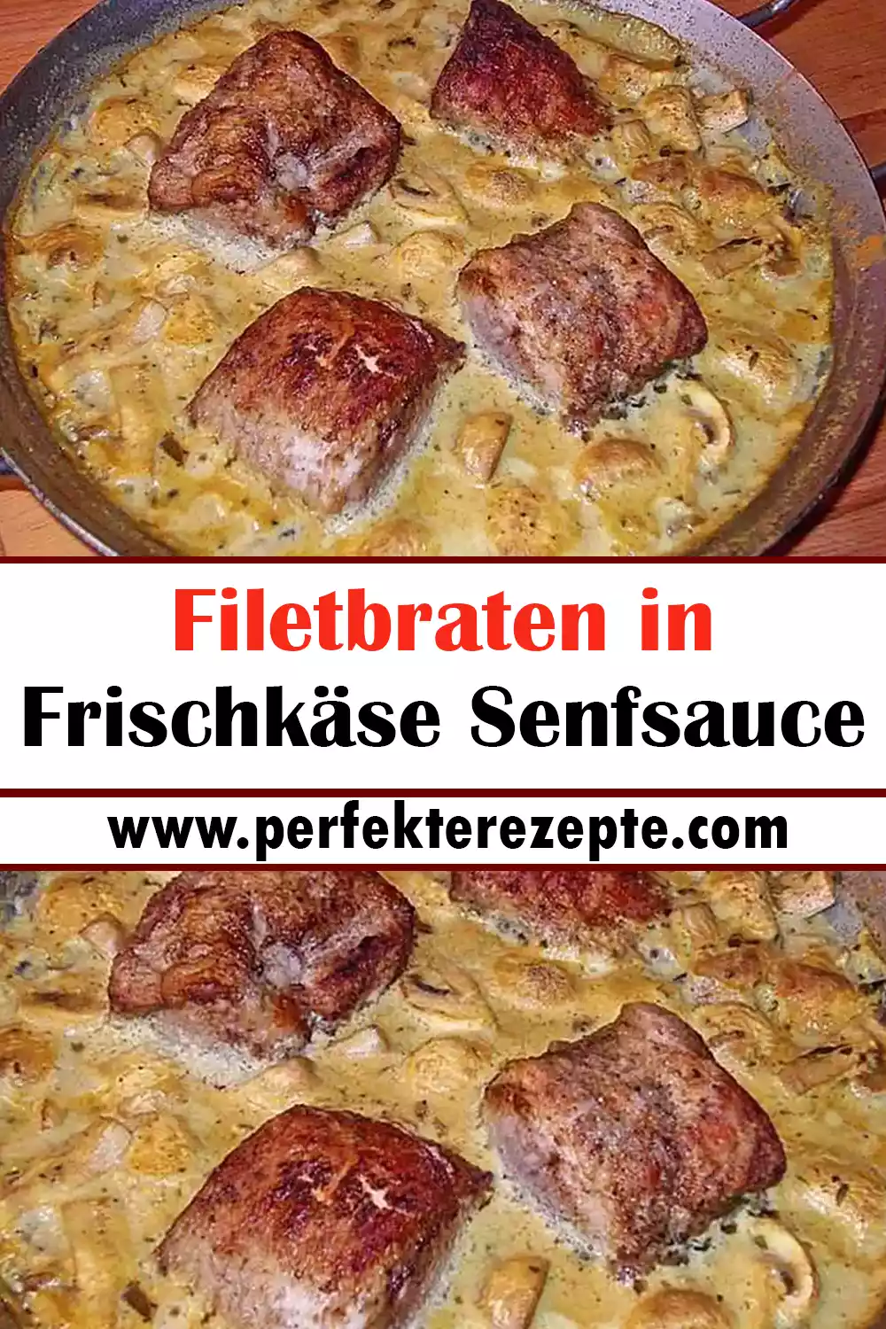 Filetbraten in Frischkäse Senfsauce Rezept