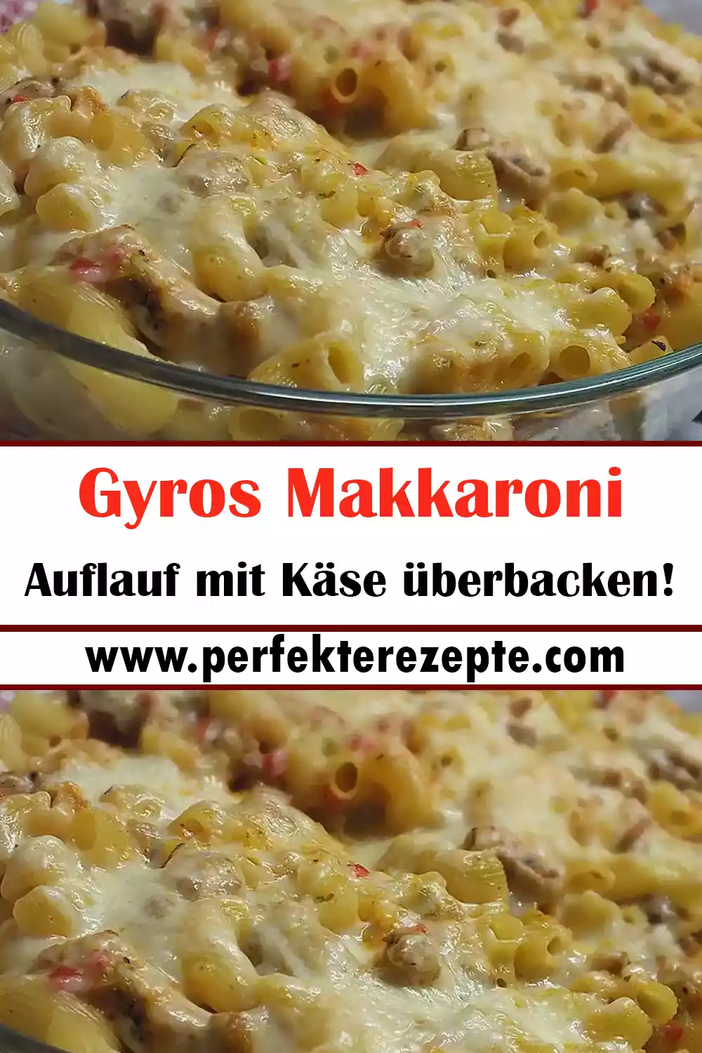 Gyros Makkaroni Auflauf mit Käse Rezept, überbacken!