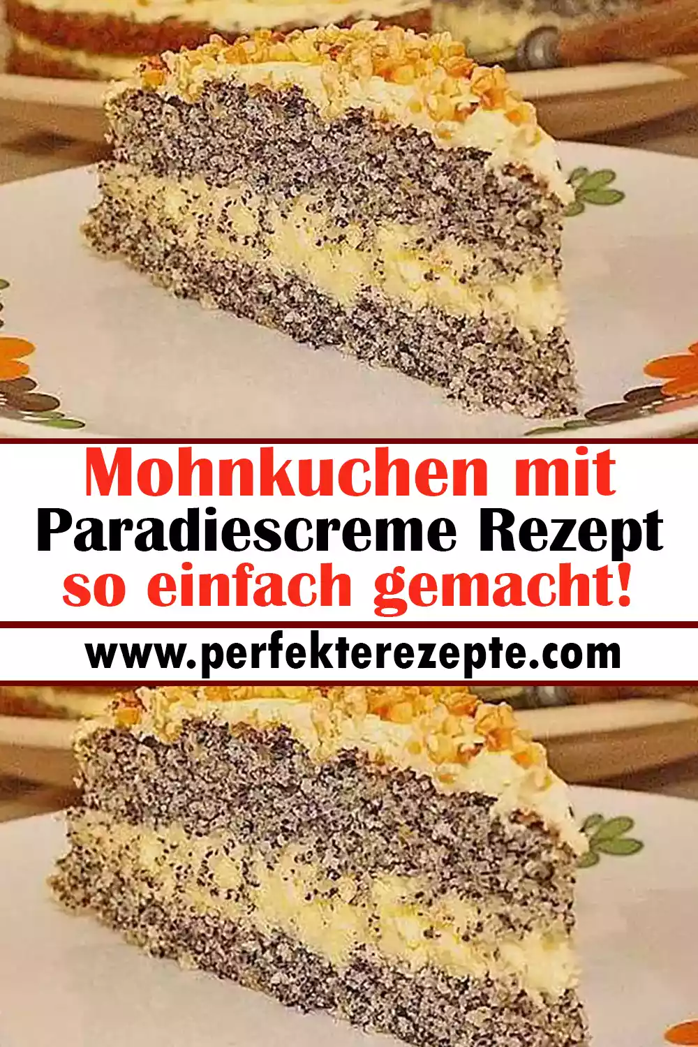 Mohnkuchen mit Paradiescreme Rezept so einfach gemacht!