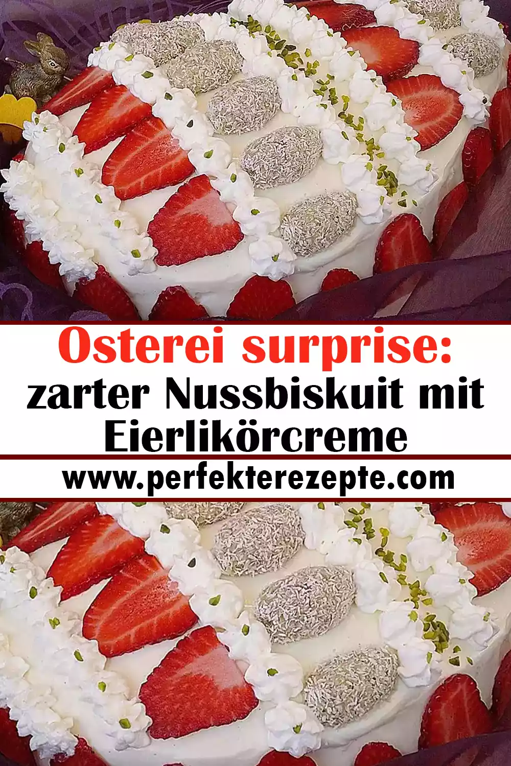 Osterei surprise Rezept: zarter Nussbiskuit mit Eierlikörcreme, roter Grütze und Eierlikörtrüffeln