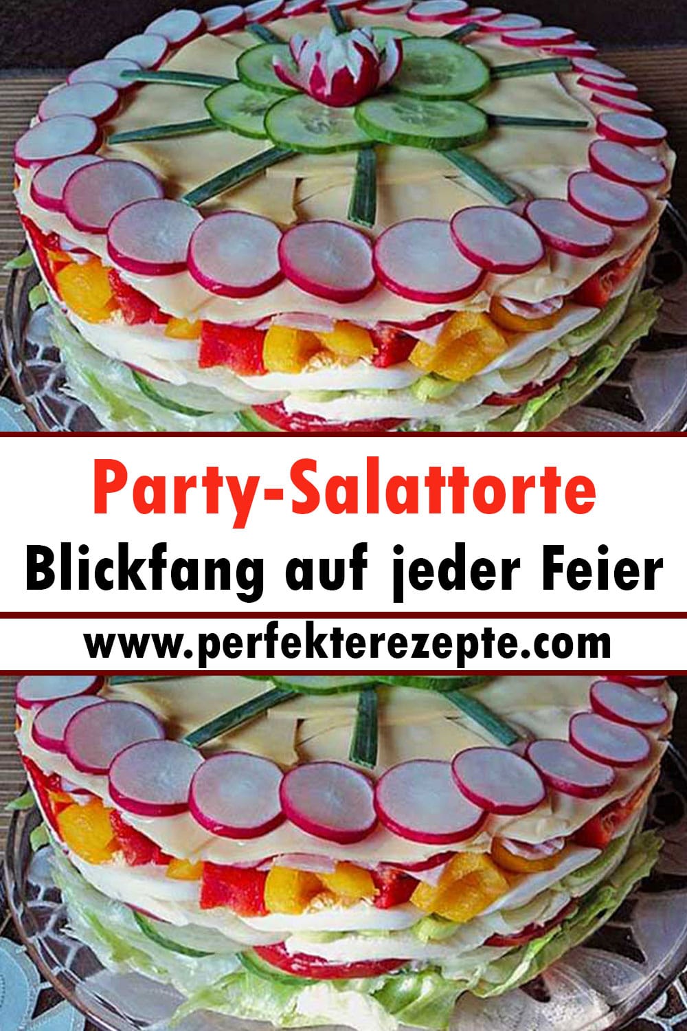 Party-Salattorte Rezept Blickfang auf jeder Feier
