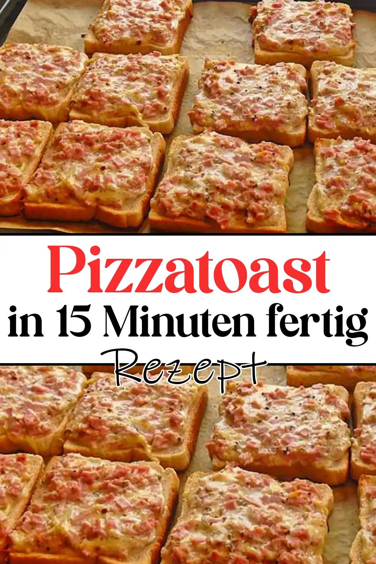 Pizzatoast Rezept in 15 Minuten fertig