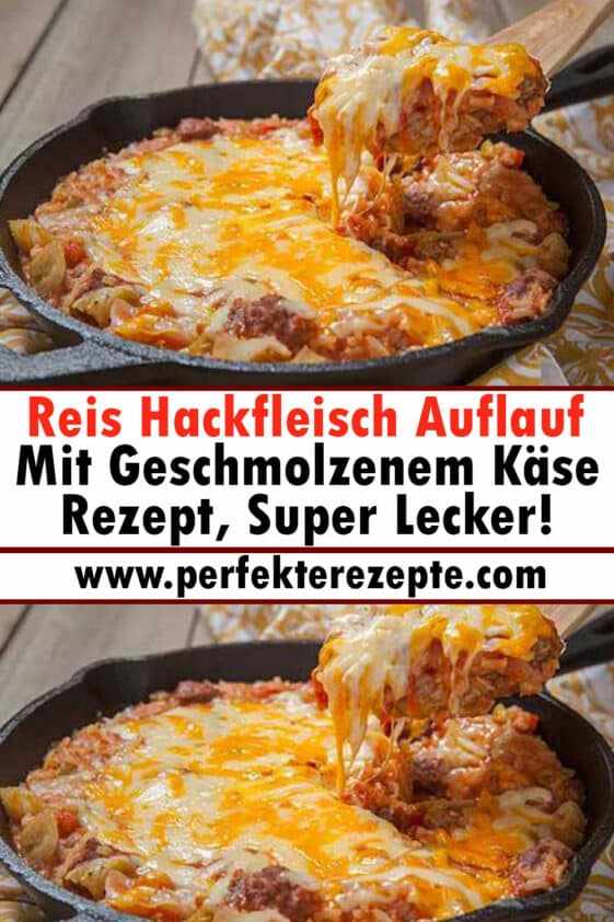 Reis Hackfleisch Auflauf Mit Geschmolzenem Käse Rezept, Super Lecker ...