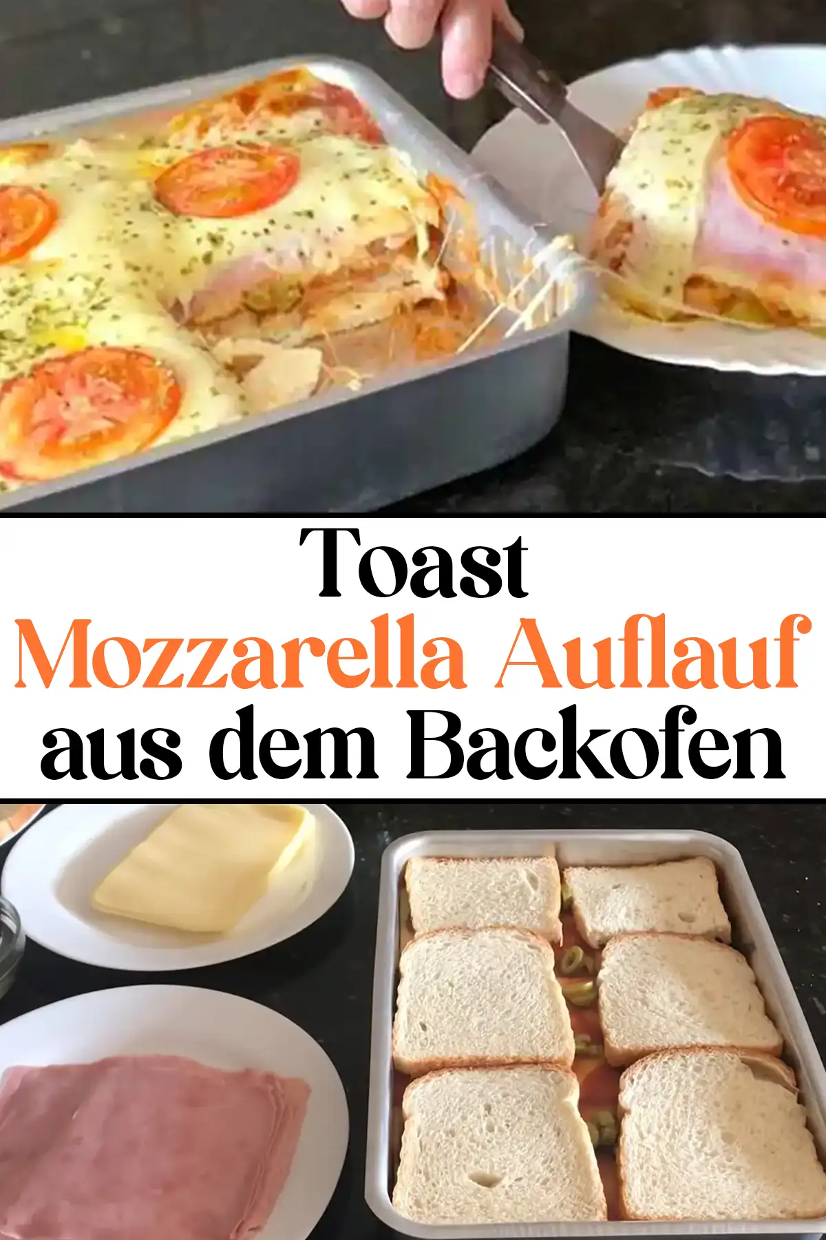Toast Mozzarella Auflauf aus dem Backofen Rezept
