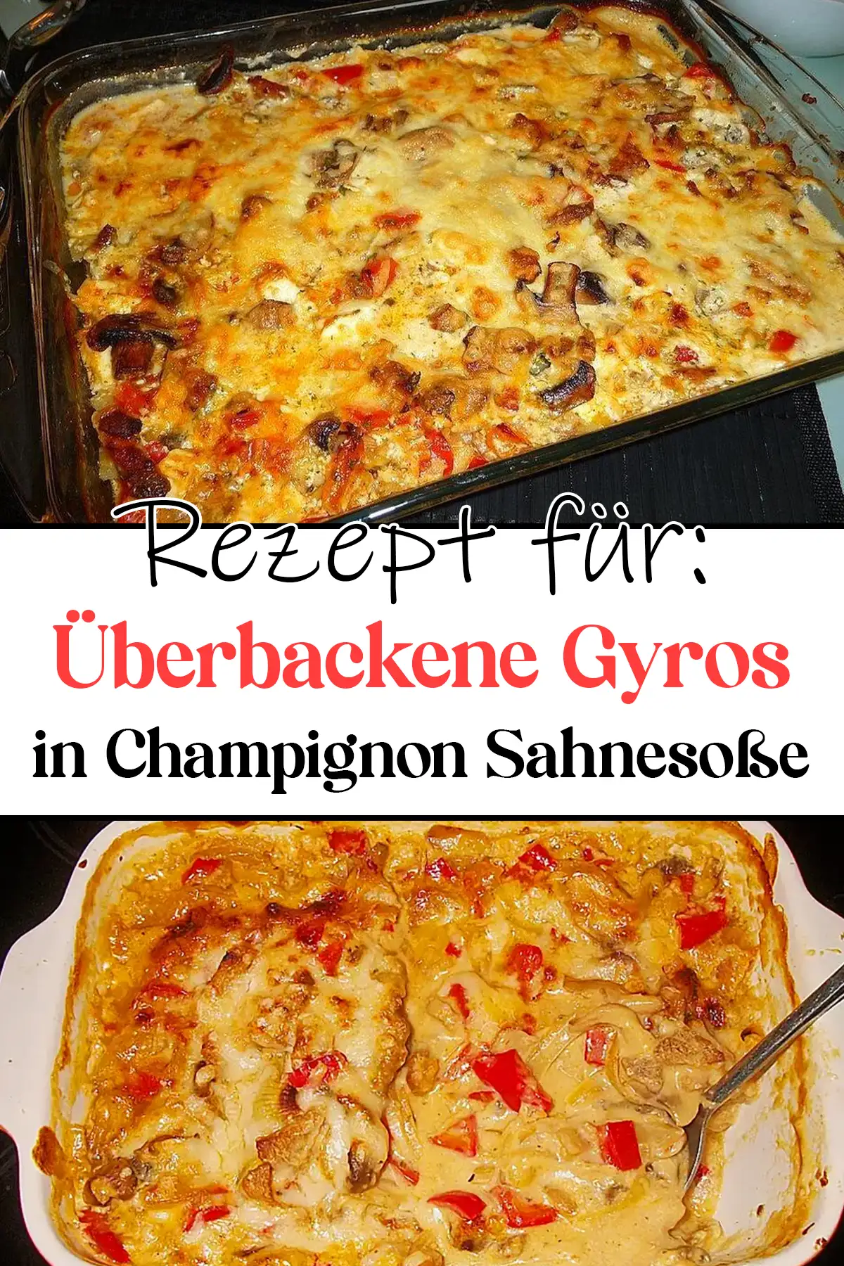 Überbackene Gyros in Champignon Sahnesoße Rezept