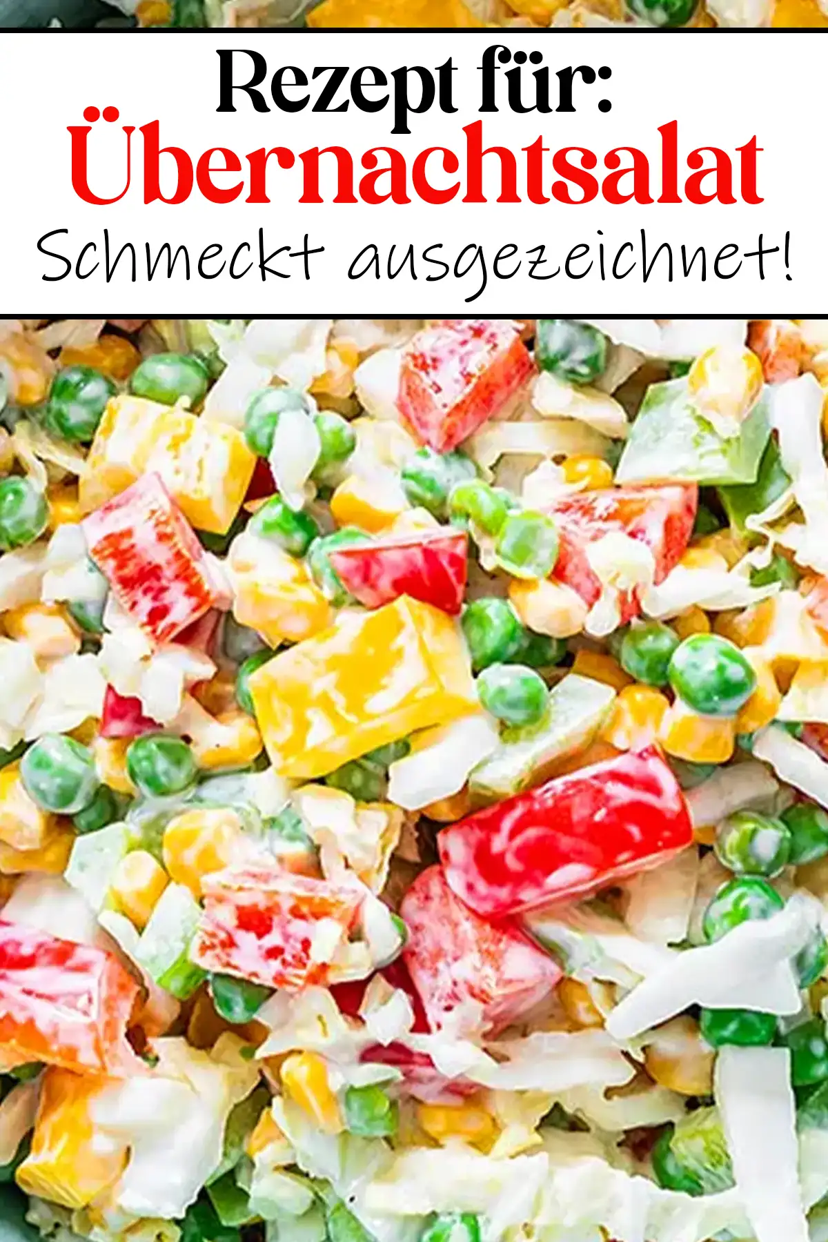 Übernachtsalat Rezept: Schmeckt ausgezeichnet!