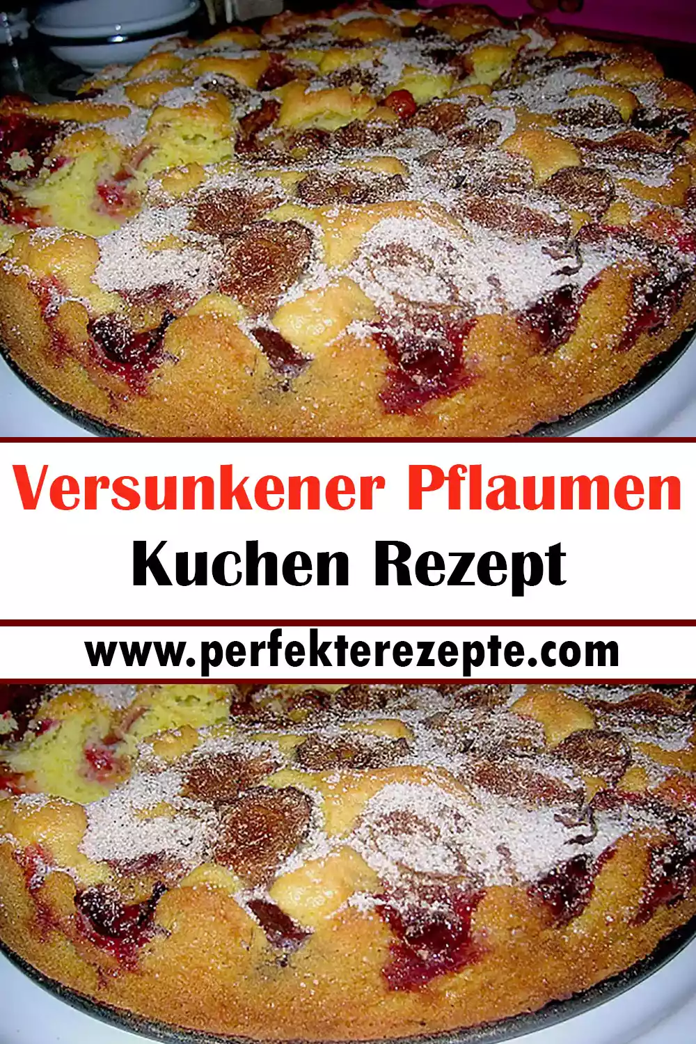 Versunkener Pflaumen Kuchen Rezept