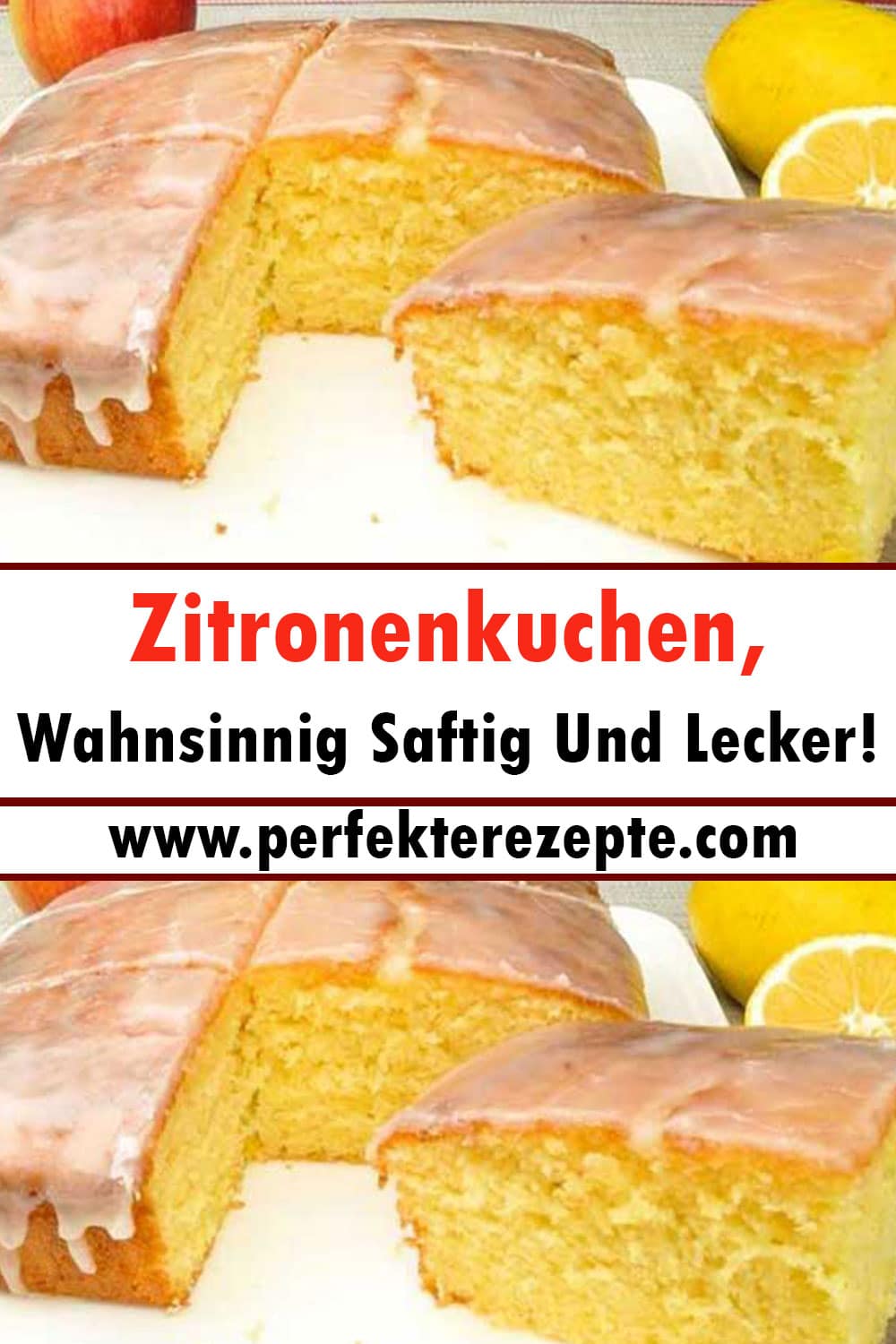 Zitronenkuchen Rezept, Wahnsinnig Saftig Und Lecker!