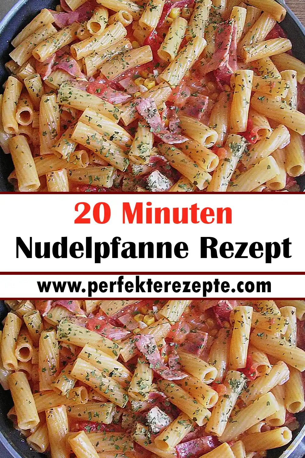 20 Minuten Nudelpfanne Rezept