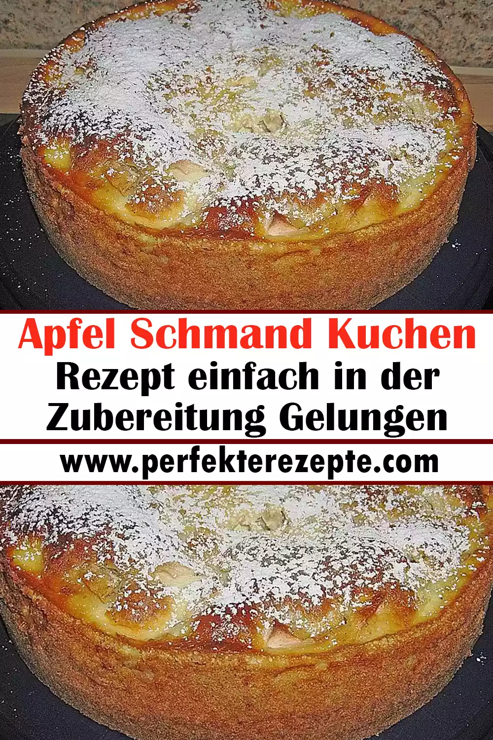 Apfel Schmand Kuchen Rezept einfach in der Zubereitung Gelungen