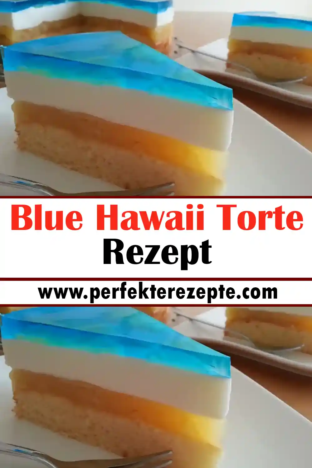 Blue Hawaii Torte Rezept