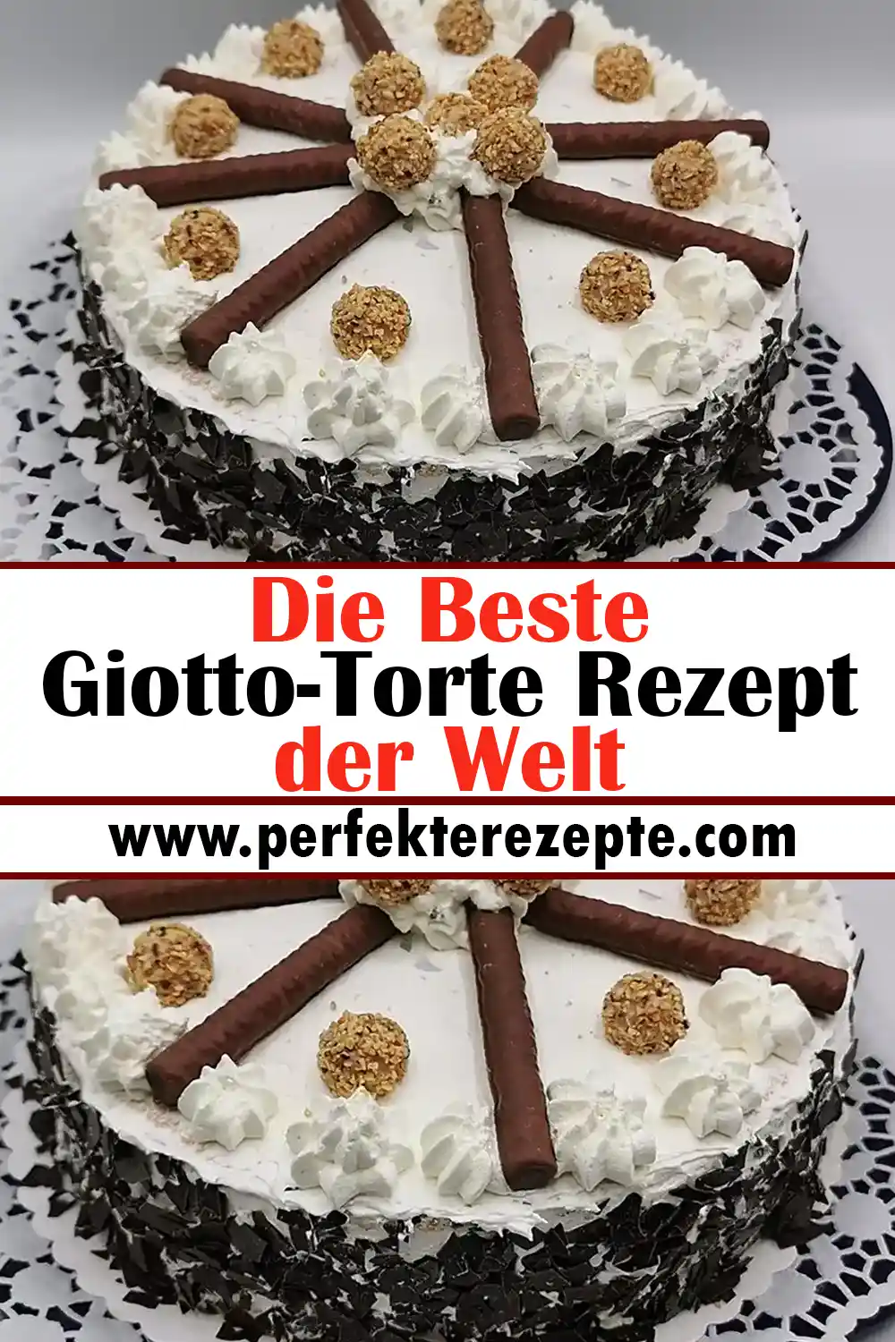 Die Beste Giotto-Torte Rezept der Welt