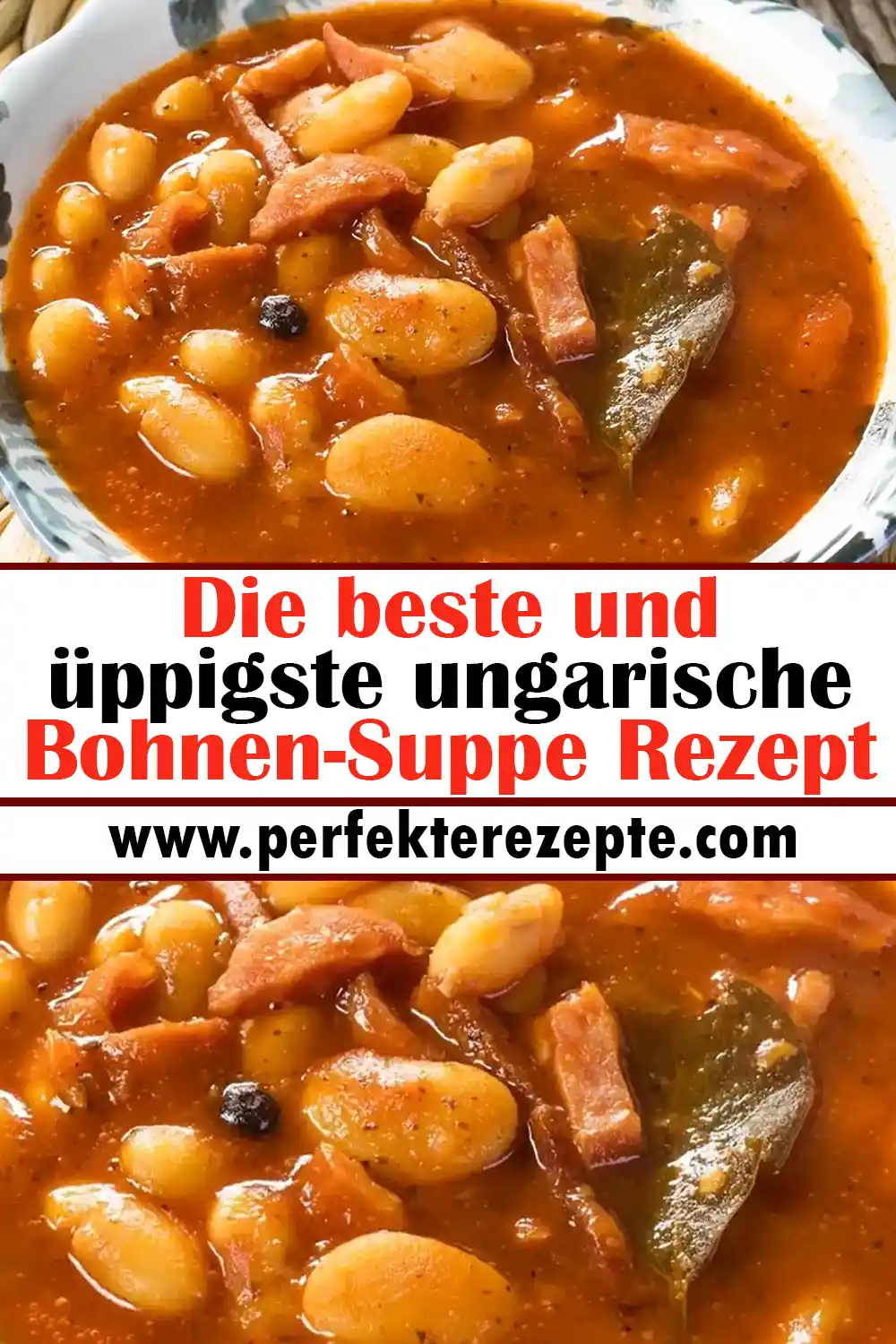 Die beste und üppigste ungarische Bohnen-Suppe Rezept. Für jeden Anlass empfehlenswert