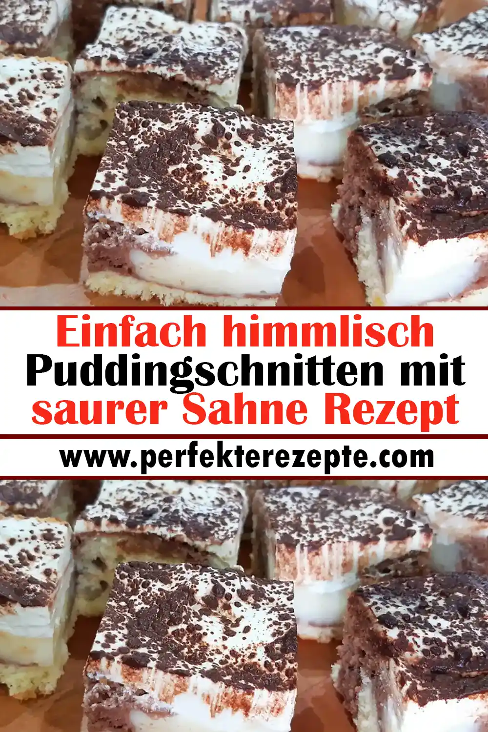 Einfach himmlisch Puddingschnitten mit saurer Sahne Rezept