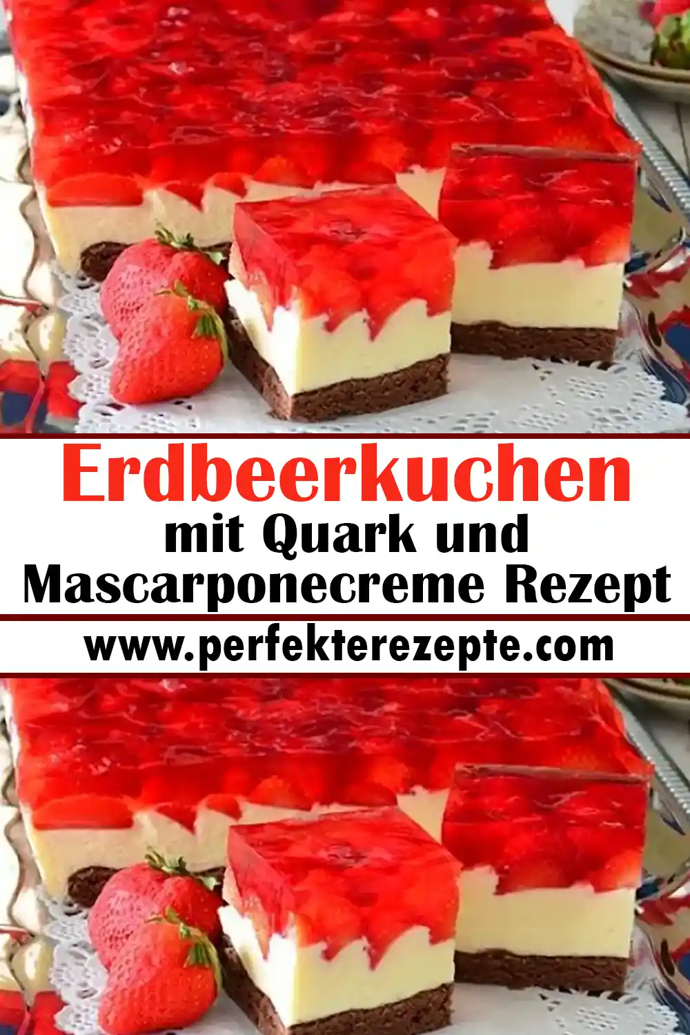 Erdbeerkuchen mit Quark und Mascarponecreme Rezept