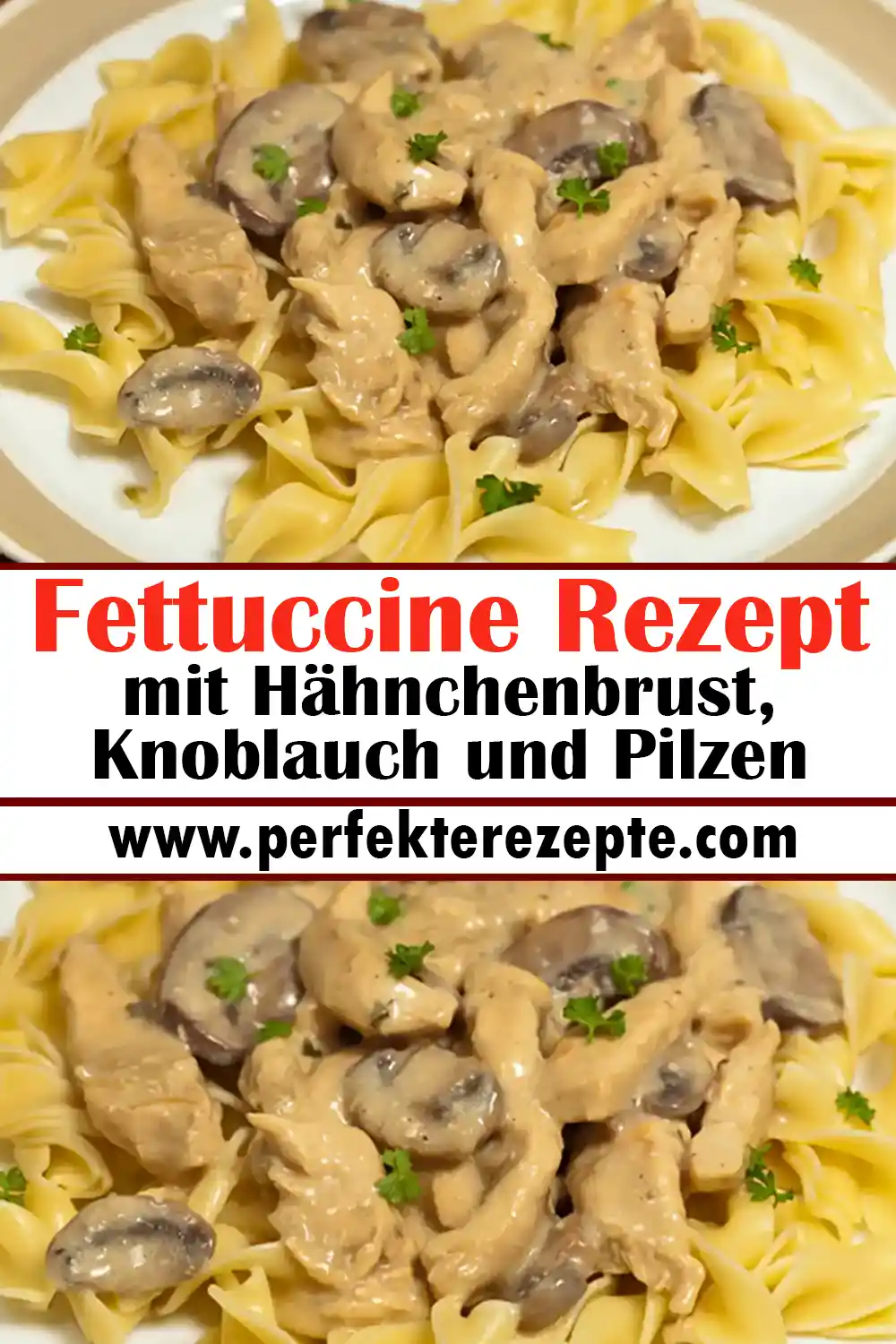 Fettuccine Rezept mit Hähnchenbrust, Knoblauch und Pilzen. Eine fantastische Mahlzeit in 20 Minuten