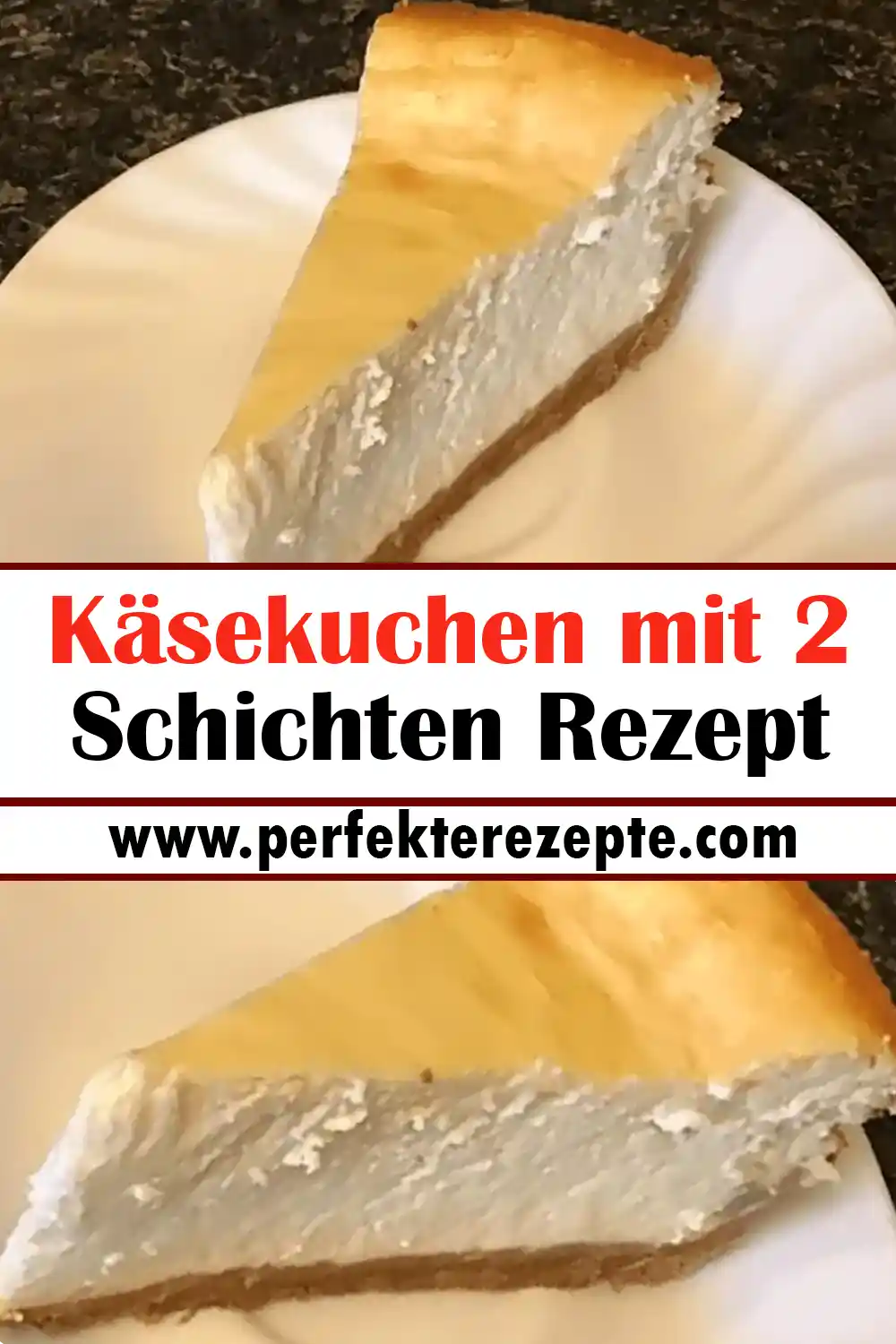 Käsekuchen mit 2 Schichten Rezept