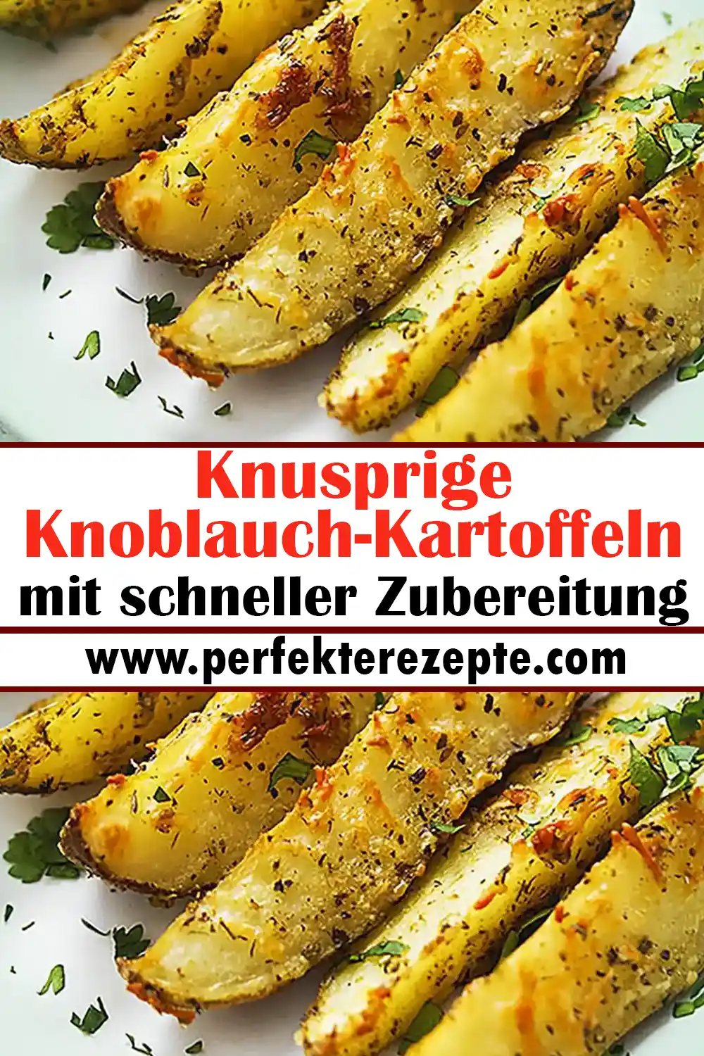 Knusprige Knoblauch-Kartoffeln Rezept mit schneller Zubereitung