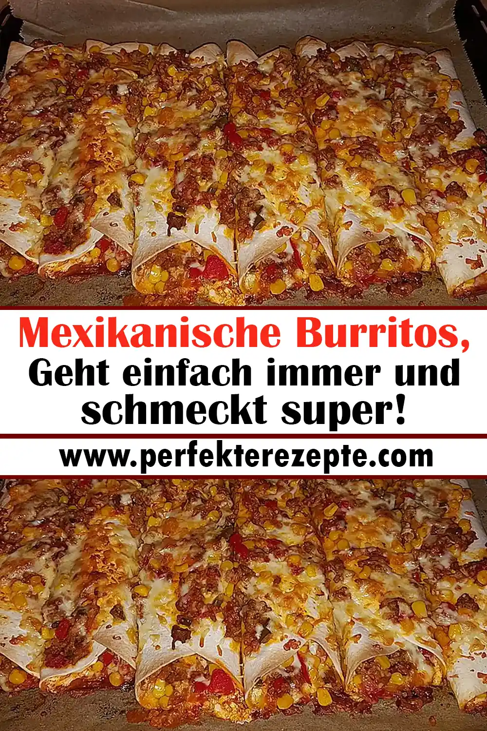 Mexikanische Burritos Rezept, Geht einfach immer und schmeckt super!