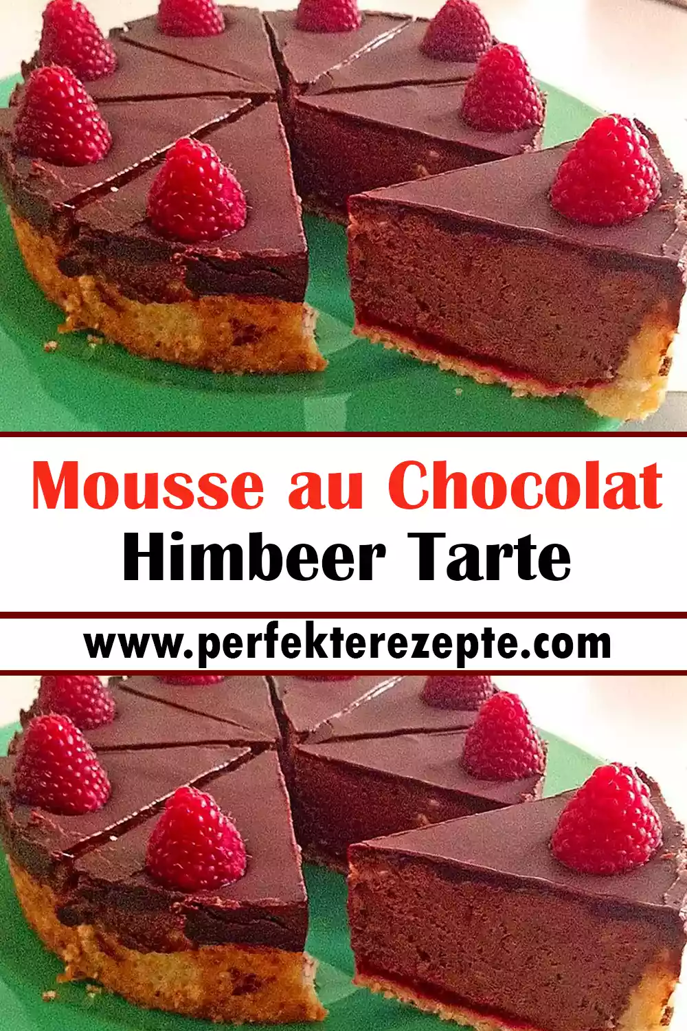 Mousse au Chocolat-Himbeer Tarte Rezept