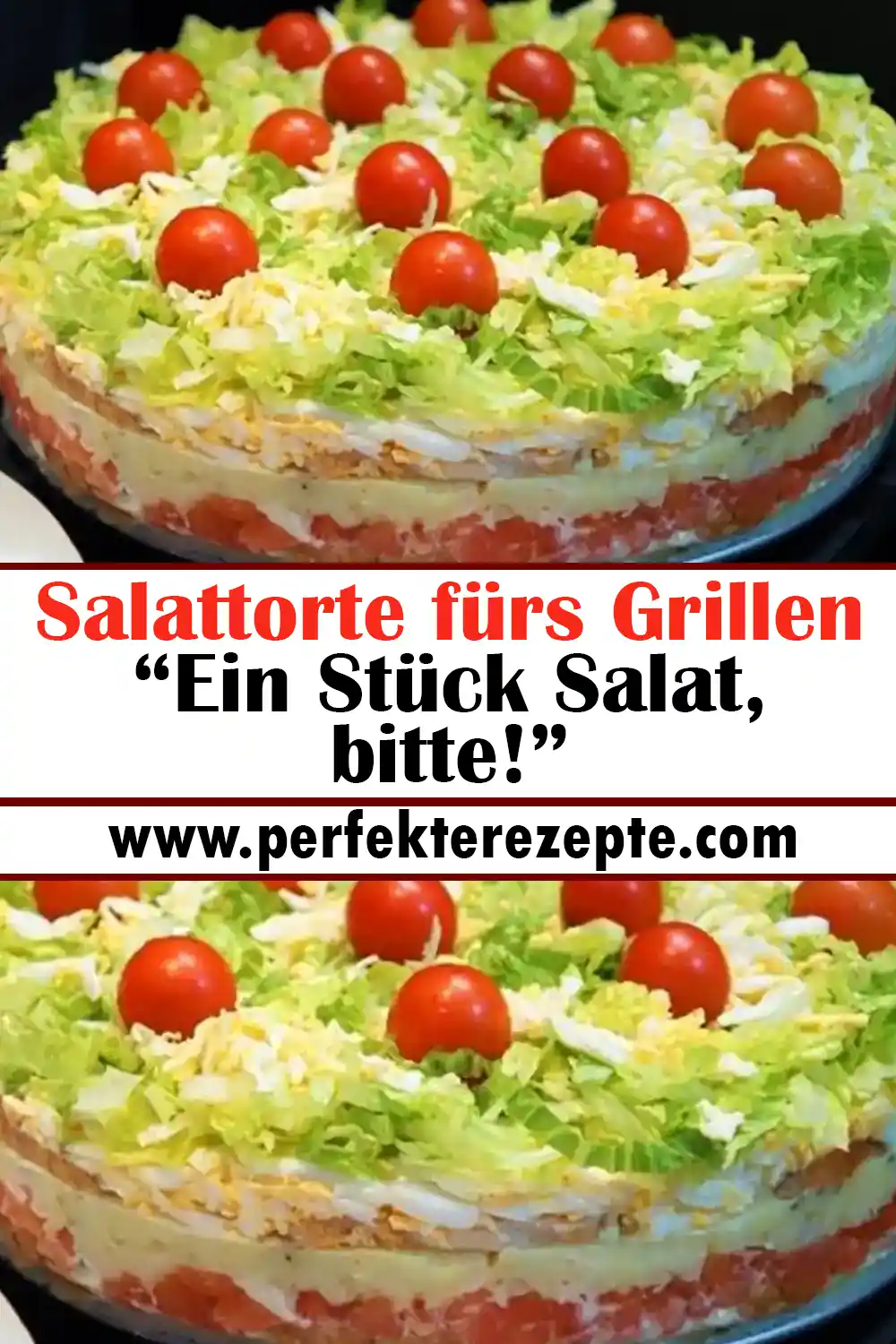 Salattorte Rezept fürs Grillen “Ein Stück Salat, bitte!”