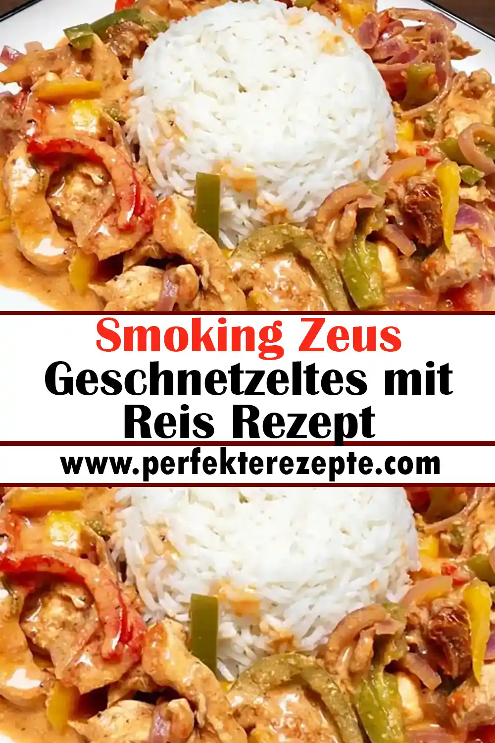 Smoking Zeus Geschnetzeltes mit Reis Rezept