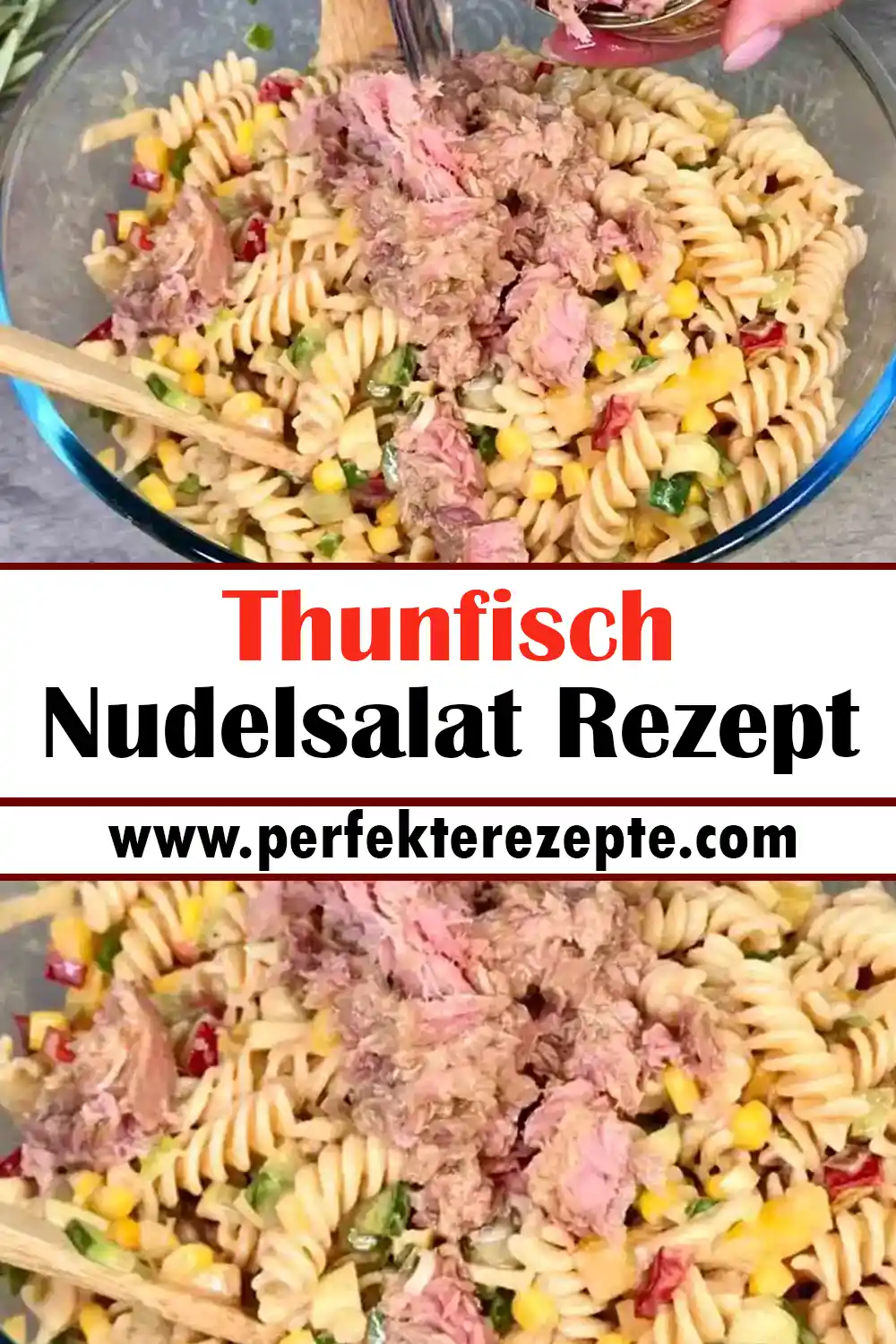 Thunfisch Nudelsalat Rezept