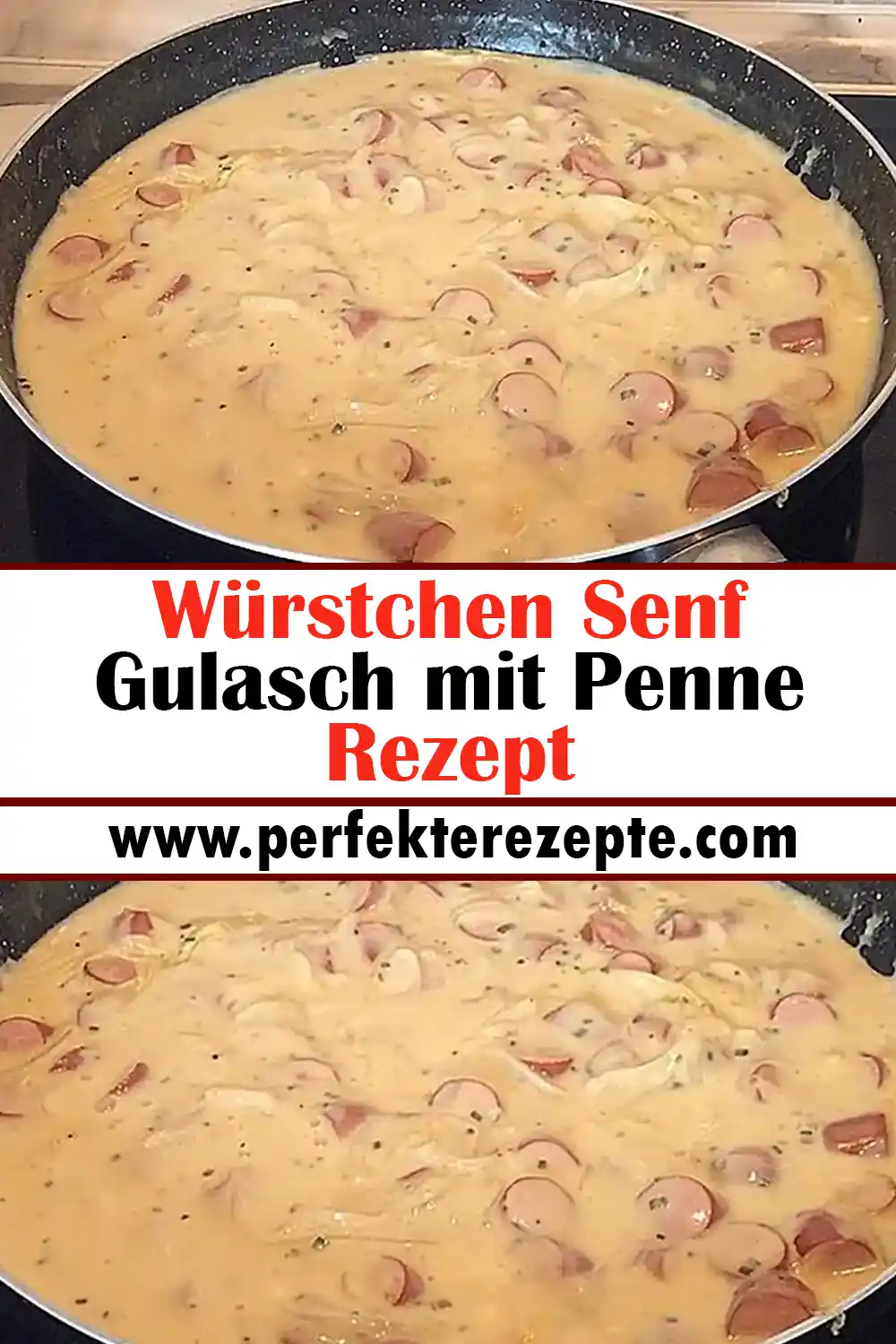 Würstchen Senf Gulasch mit Penne Rezept