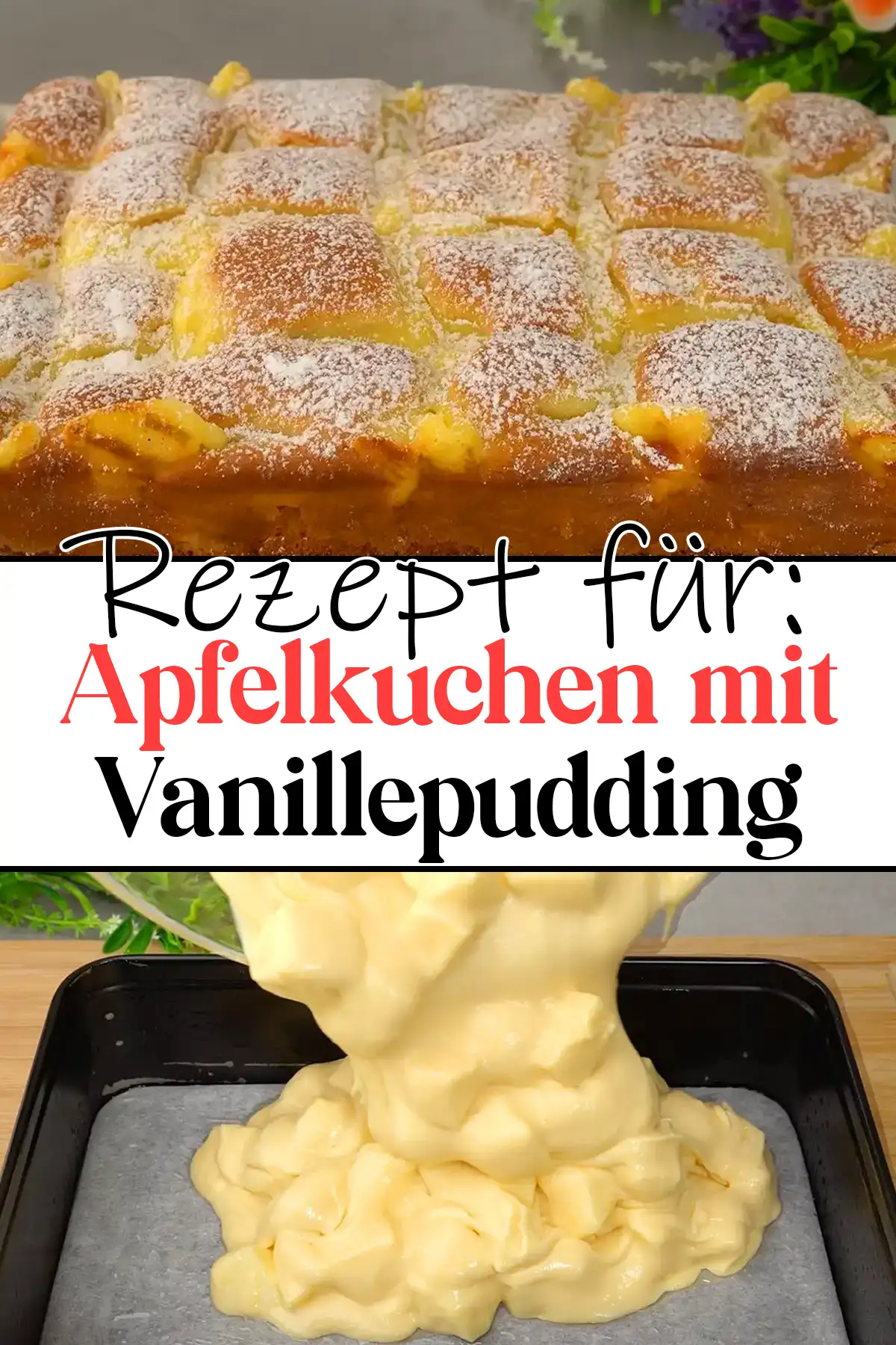 Apfelkuchen mit Vanillepudding Rezept: Du wirst nie einen anderen backen!