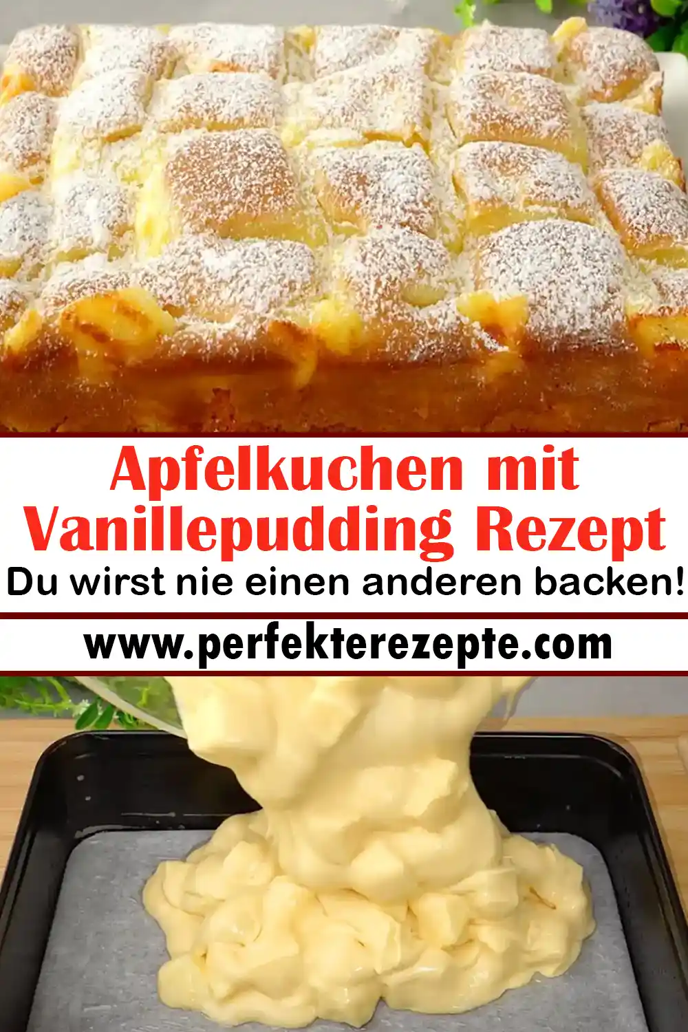 Apfelkuchen mit Vanillepudding Rezept: Du wirst nie einen anderen backen!