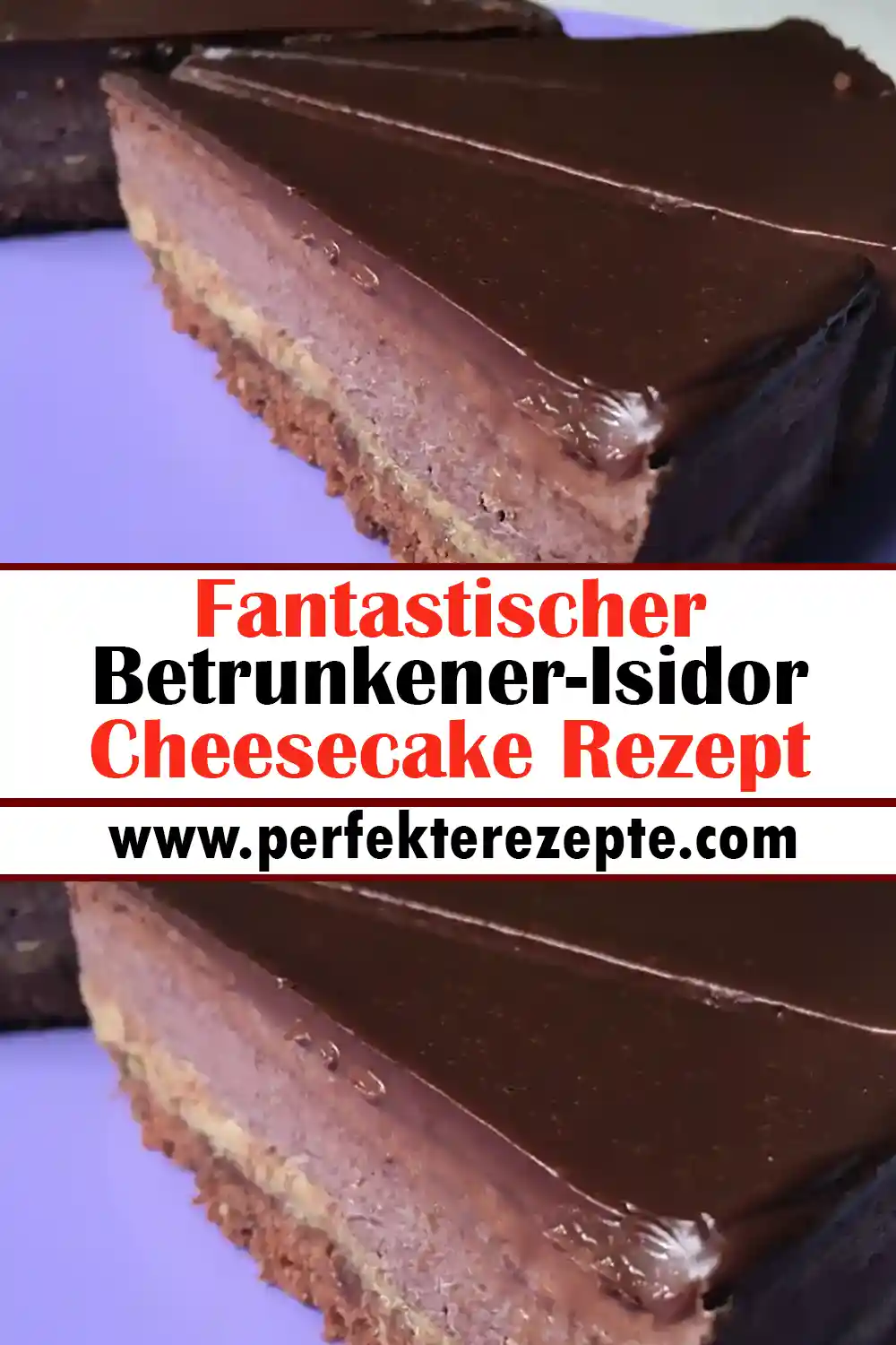 Fantastischer Betrunkener-Isidor-Cheesecake Rezept