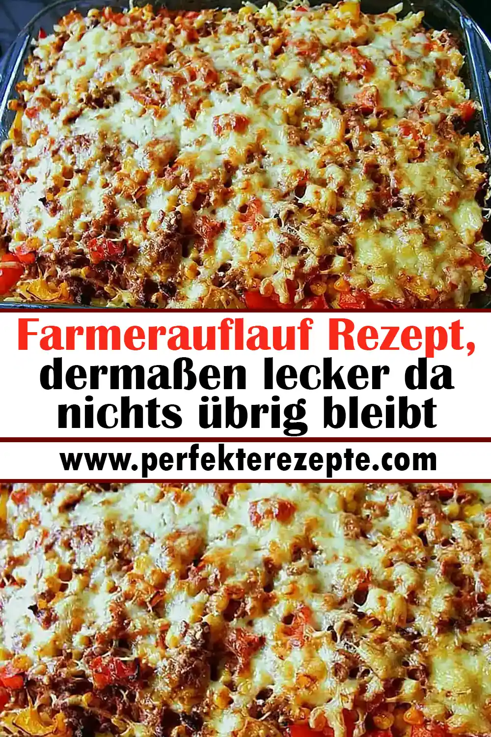 Farmerauflauf Rezept, dermaßen lecker da nichts übrig bleibt