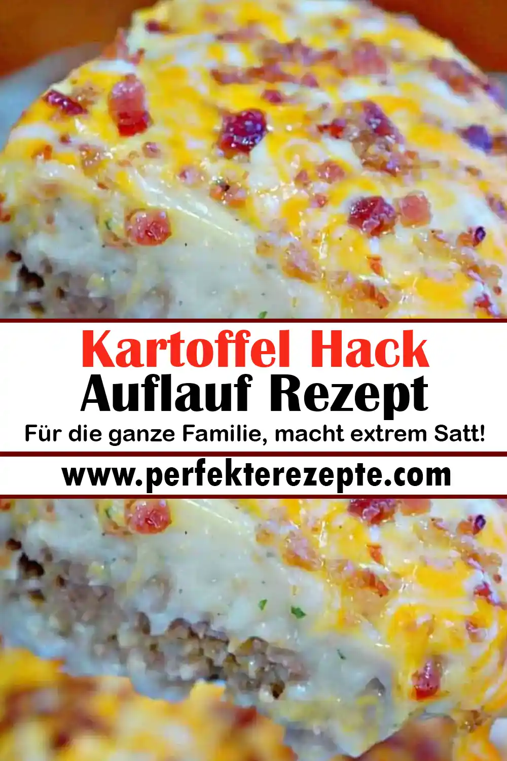 Für die ganze Familie, macht extrem Satt! Kartoffel Hack Auflauf Rezept