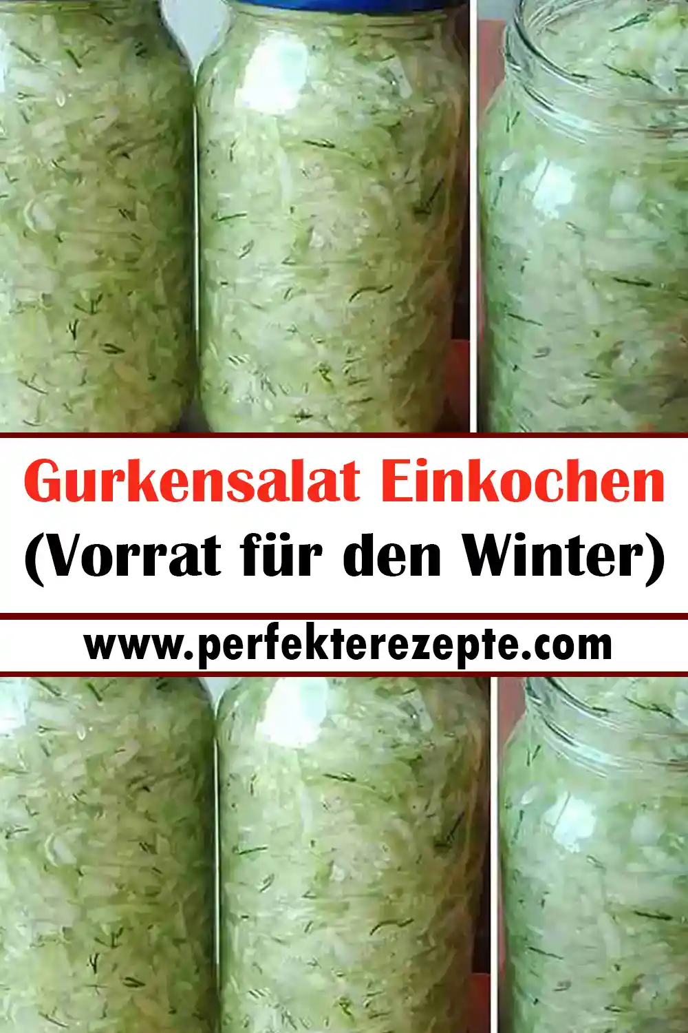 Gurkensalat Einkochen Rezept (Vorrat für den Winter)