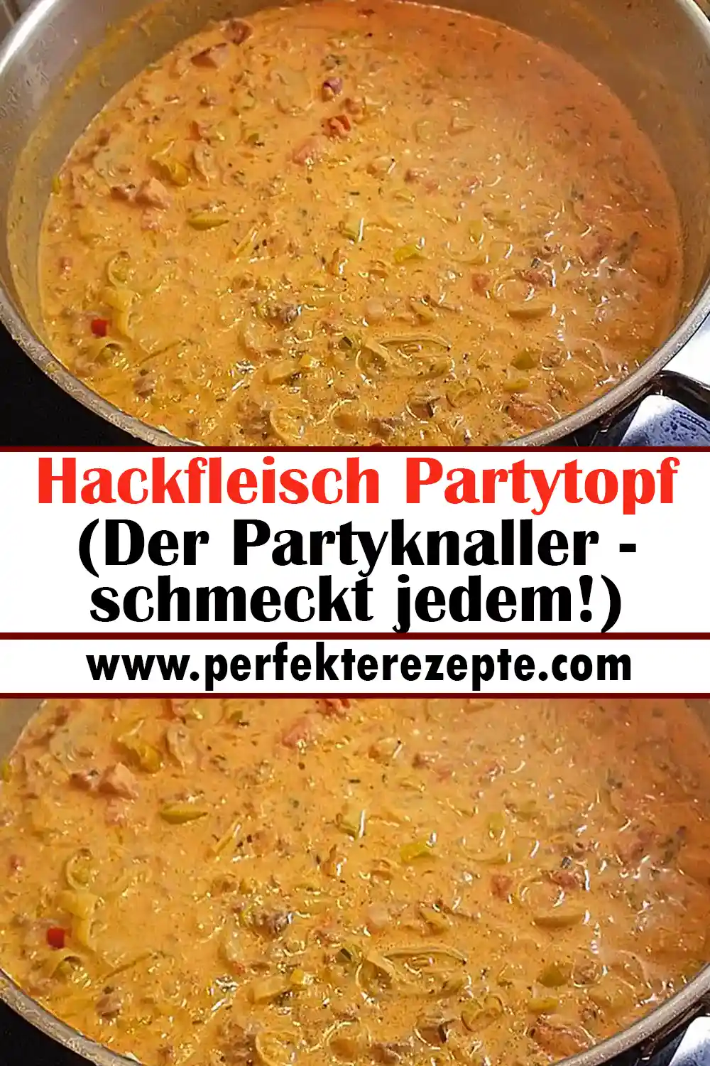Hackfleisch Partytopf Rezept (Der Partyknaller - schmeckt jedem!)