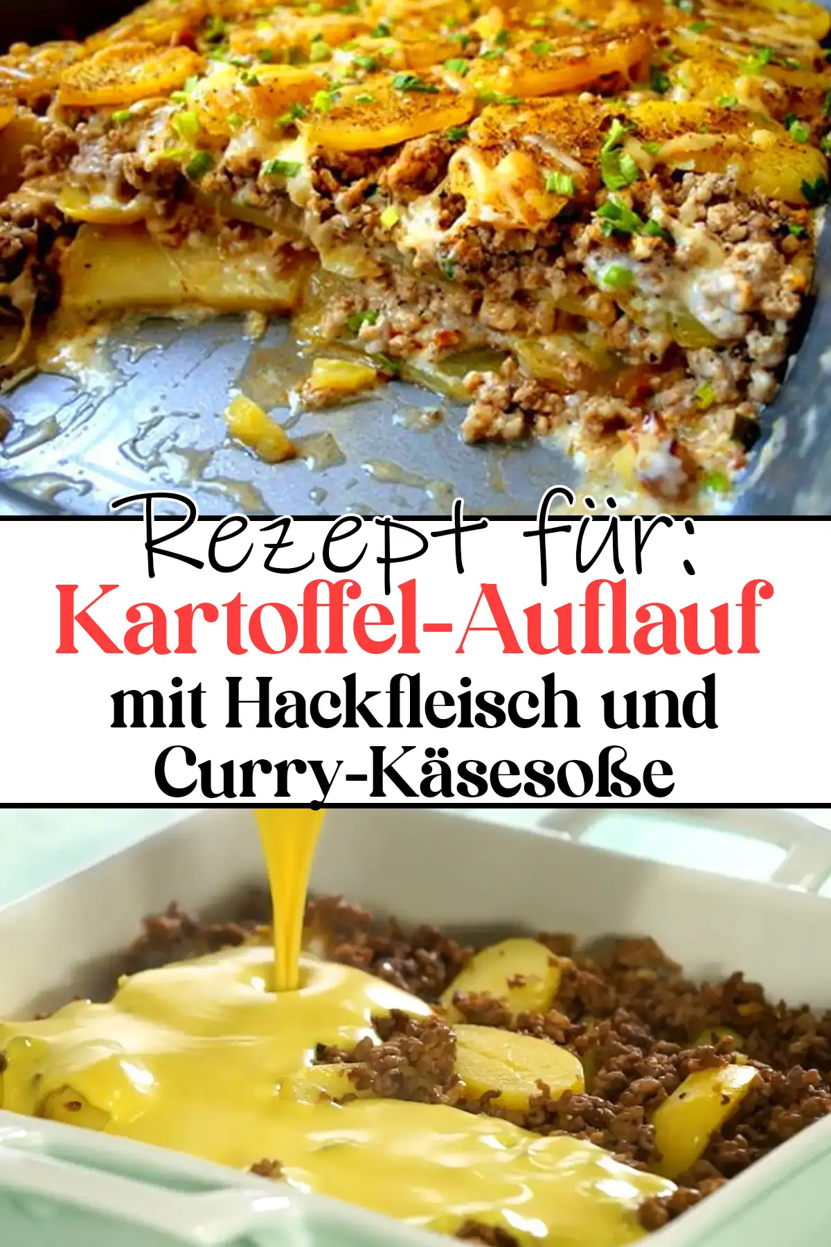 Kartoffel-Auflauf mit Hackfleisch und Curry-Käsesoße Rezept