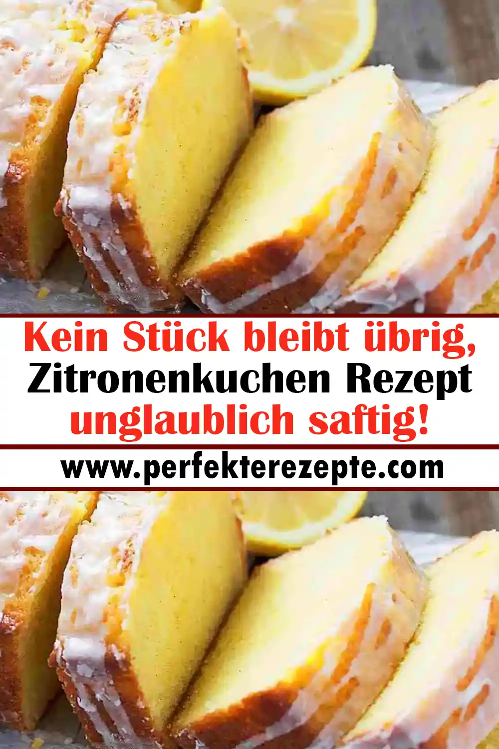 Kein Stück bleibt übrig, Zitronenkuchen Rezept unglaublich saftig!