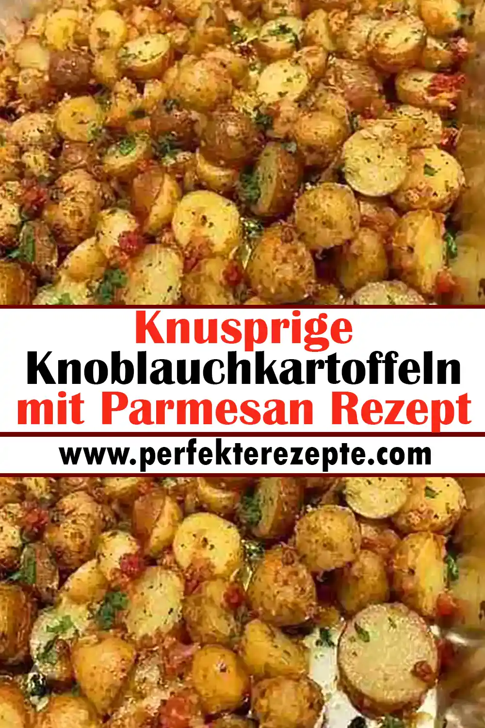 Knusprige Knoblauchkartoffeln mit Parmesan Rezept