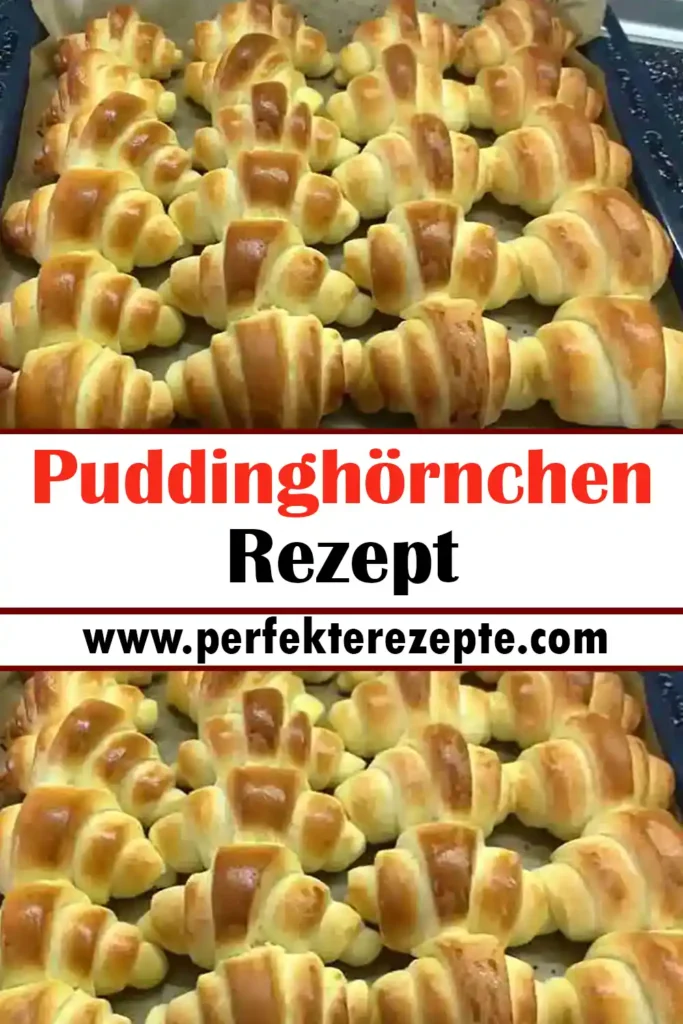 Puddinghörnchen Rezept