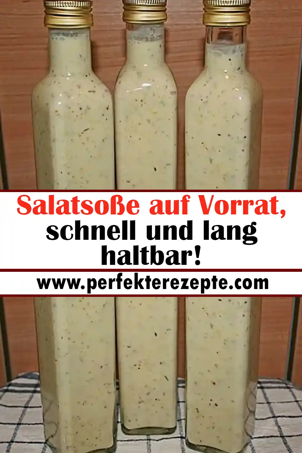 Salatsoße auf Vorrat Rezept, schnell und lang haltbar!