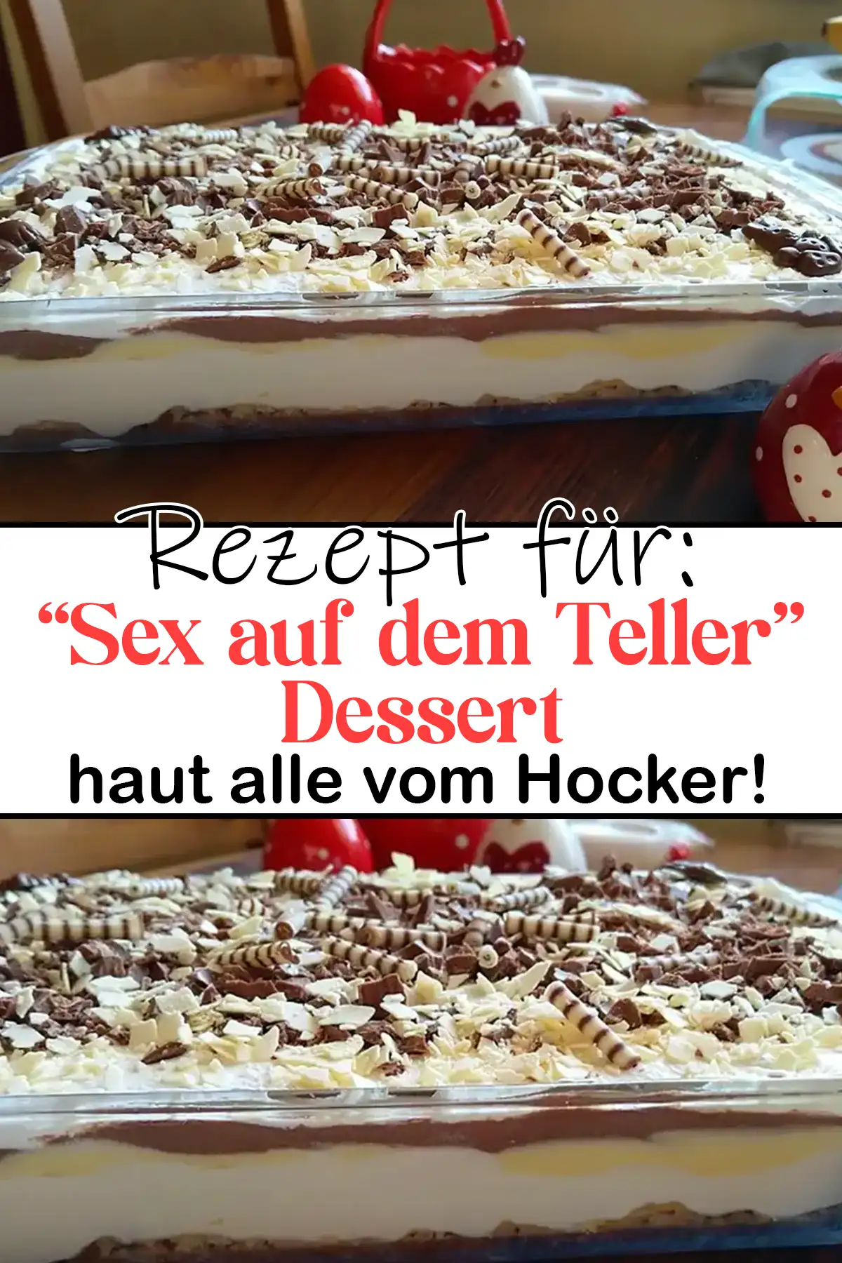 “Sex auf dem Teller” Dessert Rezept, haut alle vom Hocker!