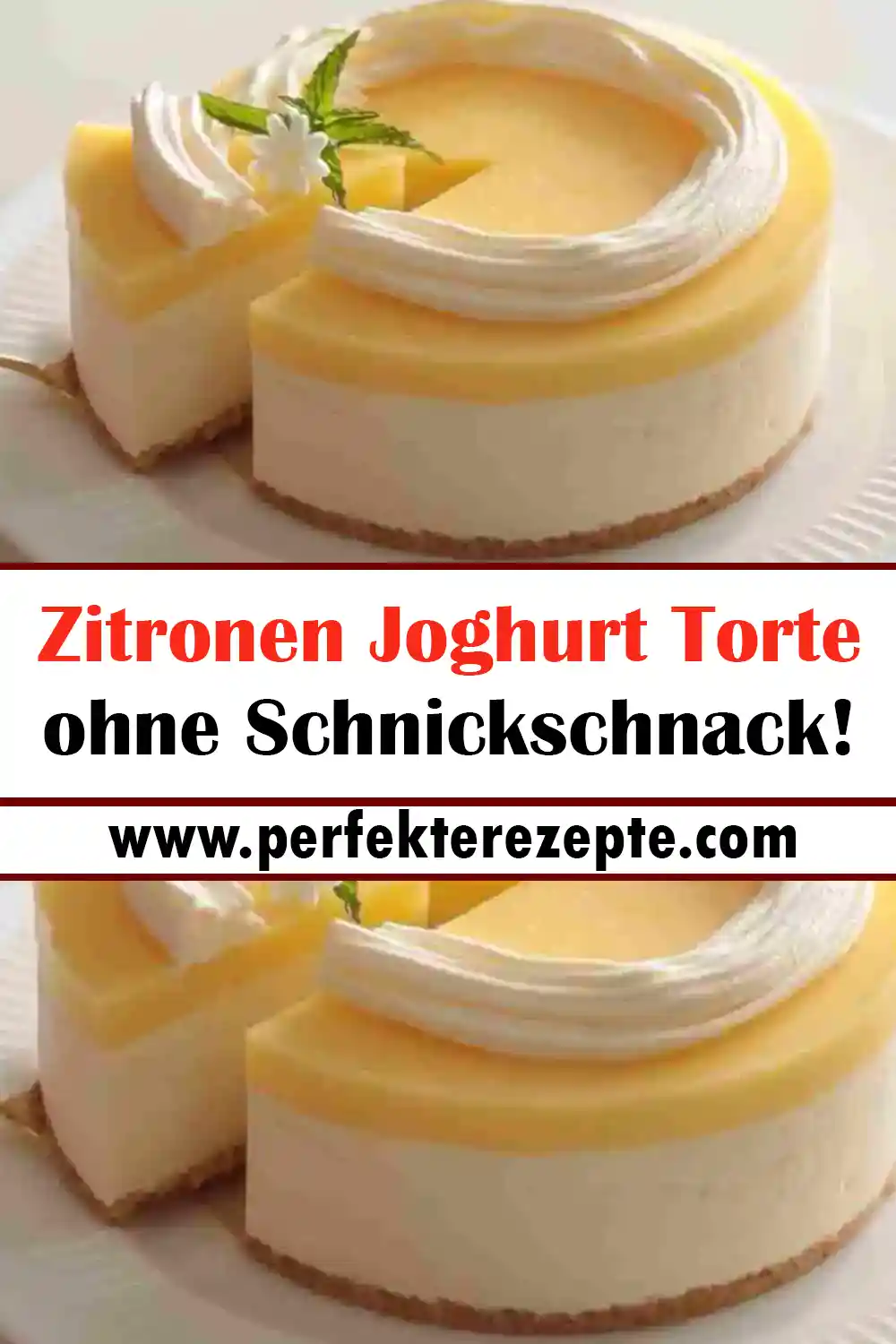 Zitronen Joghurt Torte Rezept ohne Schnickschnack!