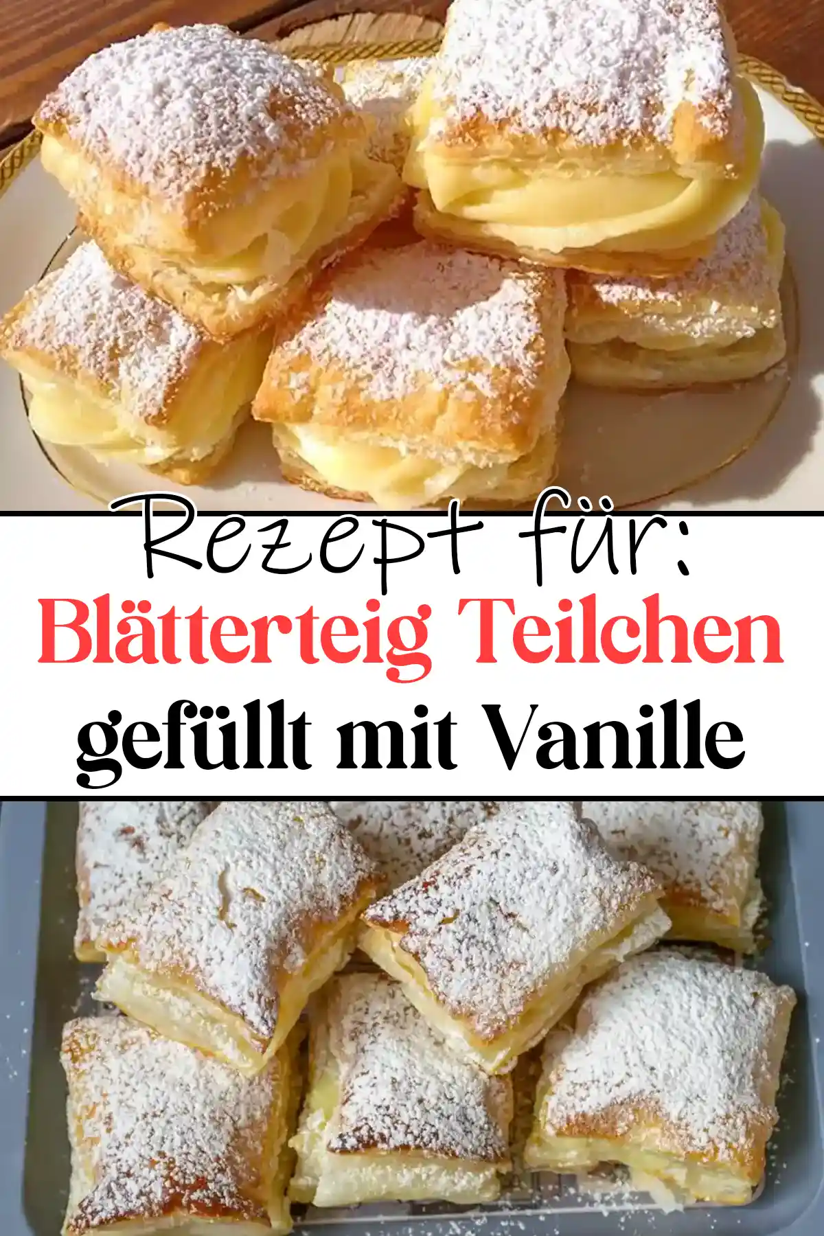 Blätterteig Teilchen gefüllt mit Vanille Rezept