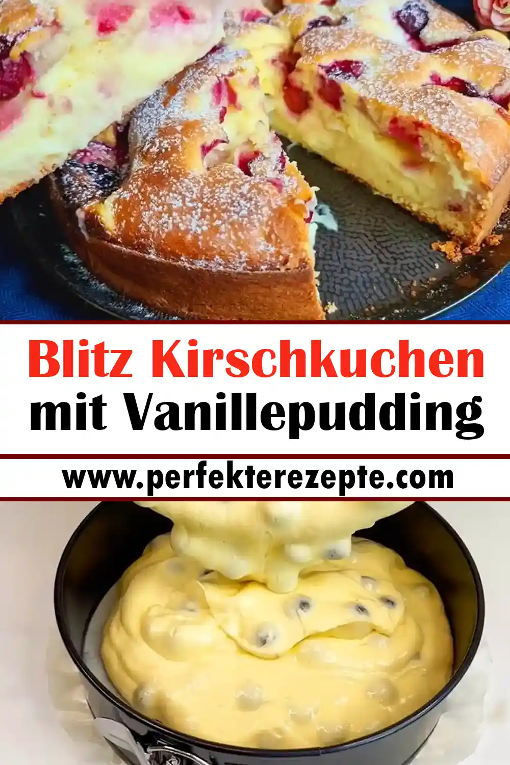Blitz Kirschkuchen mit Vanillepudding Rezept